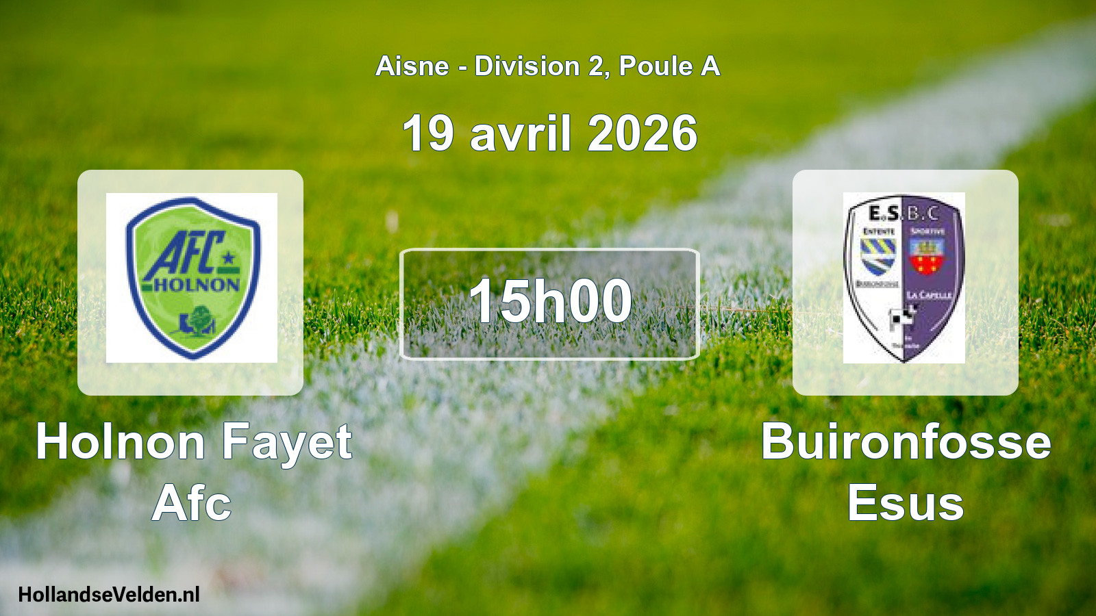 Match programmé: Holnon Fayet Afc - Buironfosse Esus (19 avril 2026)