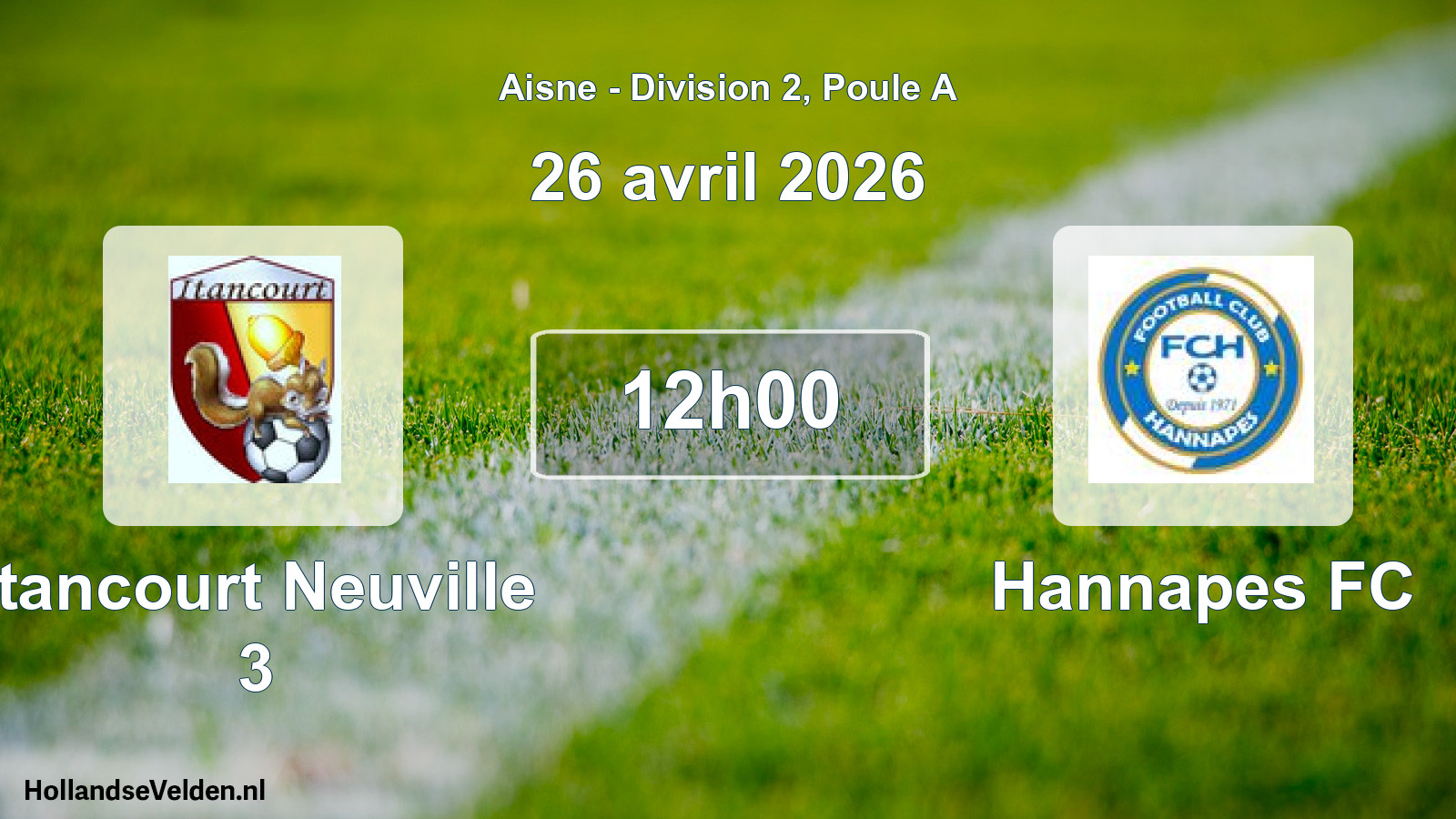 Match programmé: Itancourt Neuville 3 - Hannapes FC (26 avril 2026)