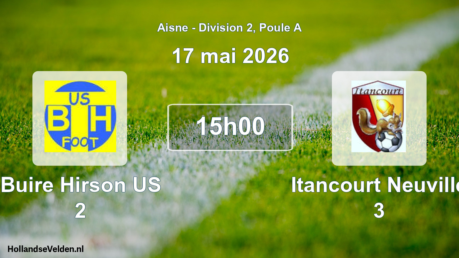Match programmé: Buire Hirson US 2 - Itancourt Neuville 3 (17 mai 2026)