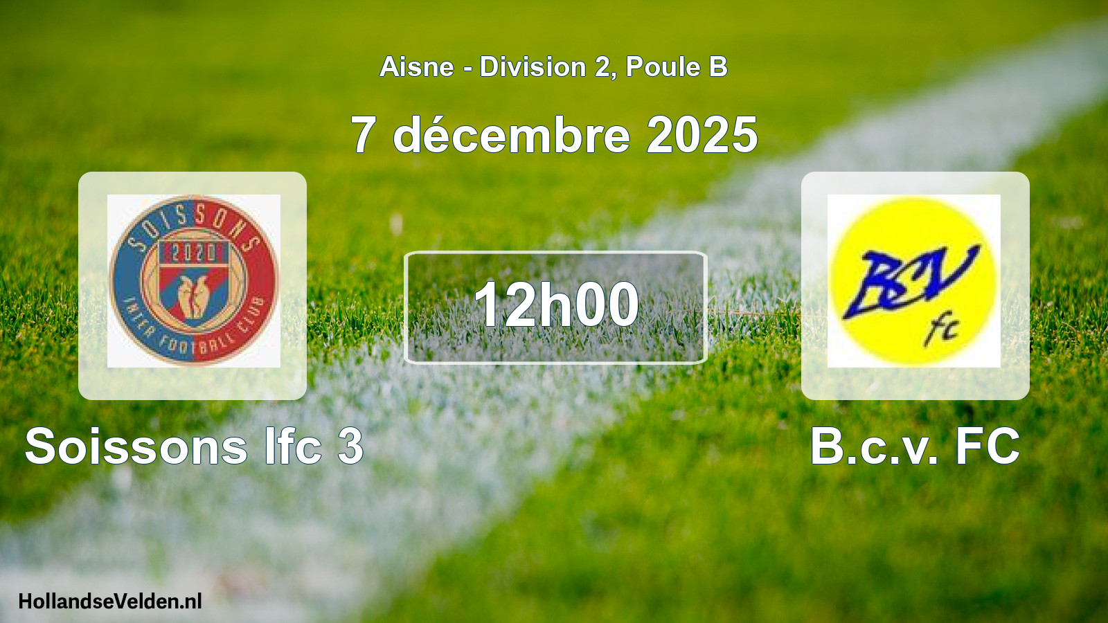 Match programmé: Soissons Ifc 3 - B.c.v. FC (7 décembre 2025)