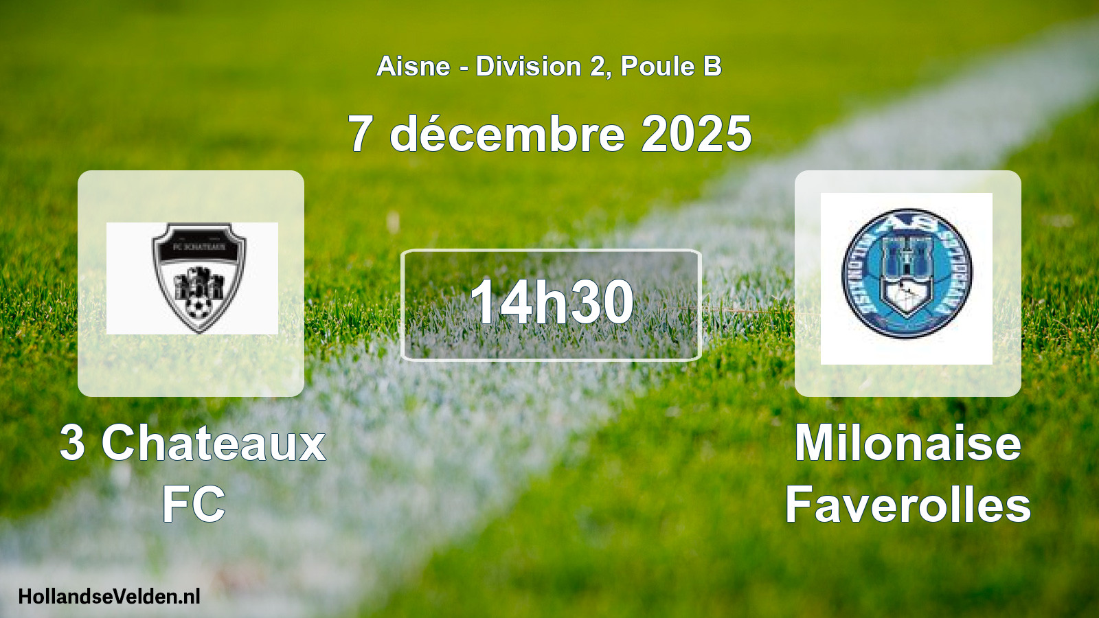 Geplande wedstrijd: 3 Chateaux FC - Milonaise Faverolles (7 december 2025)