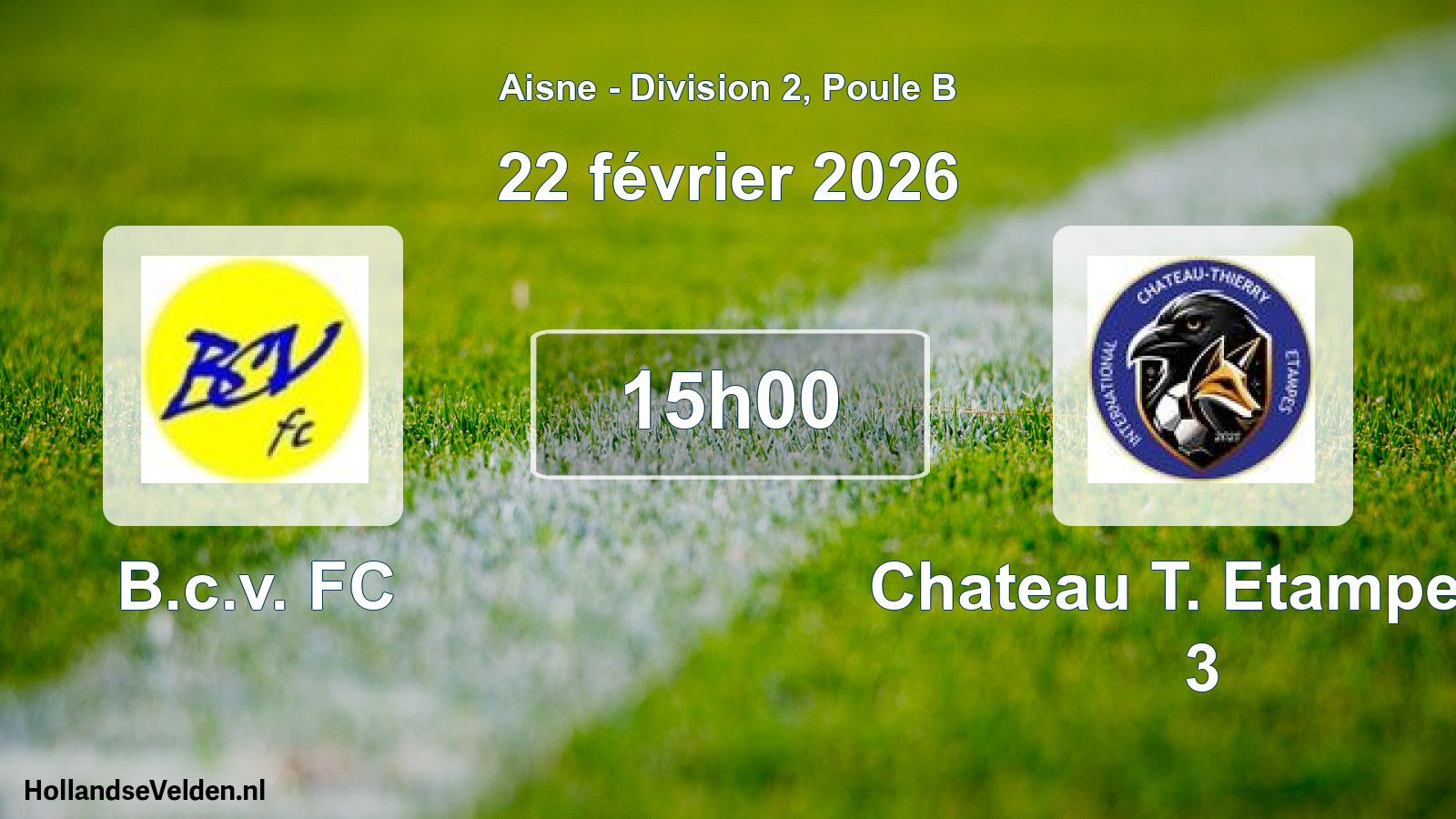 Scheduled Match: B.c.v. FC - Chateau T. Etampes I 3 (22 February 2026)
