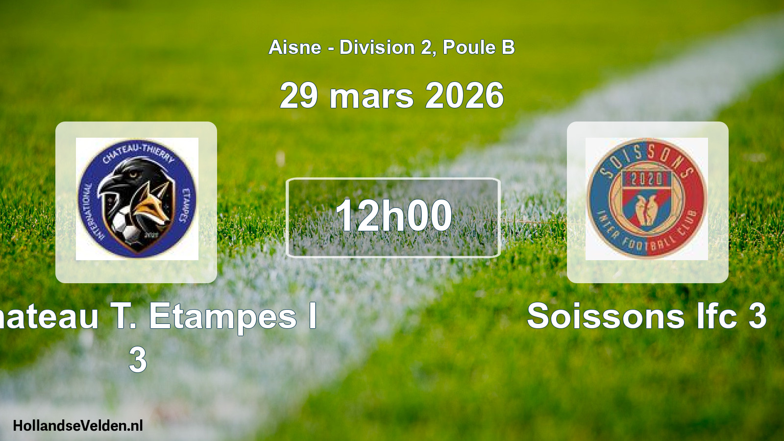 Scheduled Match: Chateau T. Etampes I 3 - Soissons Ifc 3 (29 March 2026)