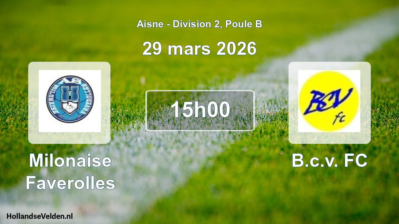 Match programmé: Milonaise Faverolles - B.c.v. FC (29 mars 2026)
