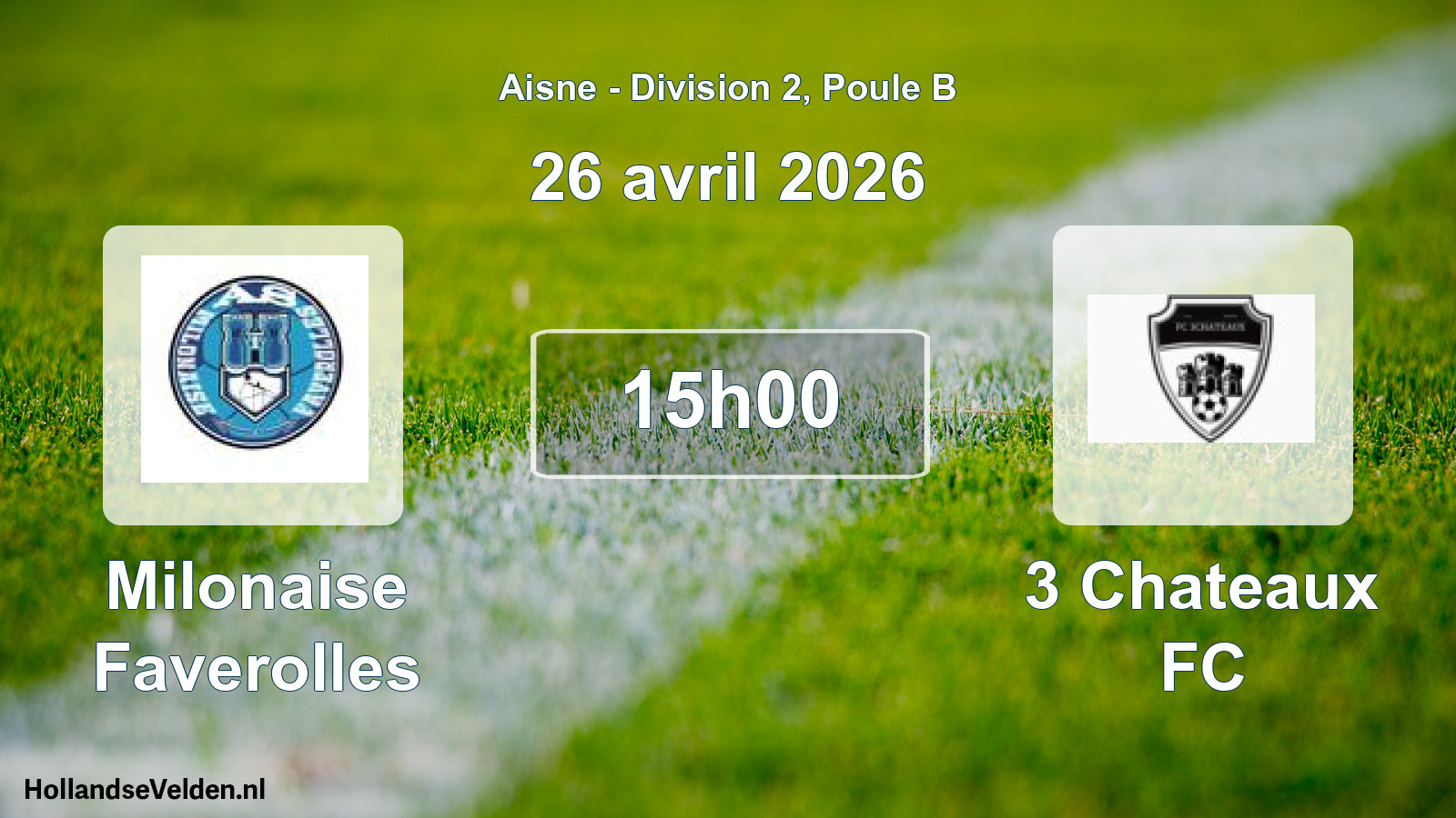 Geplande wedstrijd: Milonaise Faverolles - 3 Chateaux FC (26 april 2026)