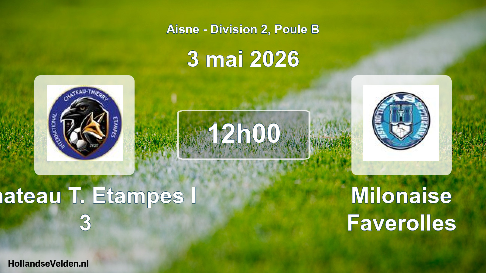 Scheduled Match: Chateau T. Etampes I 3 - Milonaise Faverolles (3 May 2026)