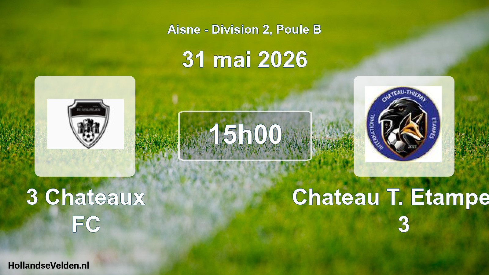 Geplande wedstrijd: 3 Chateaux FC - Chateau T. Etampes I 3 (31 mei 2026)