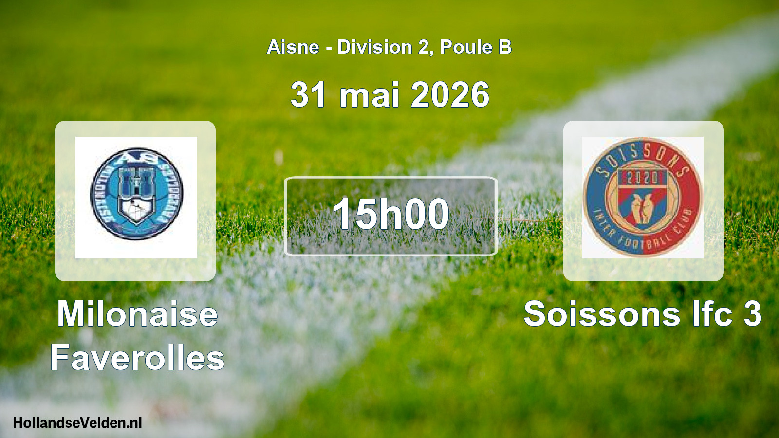 Scheduled Match: Milonaise Faverolles - Soissons Ifc 3 (31 May 2026)