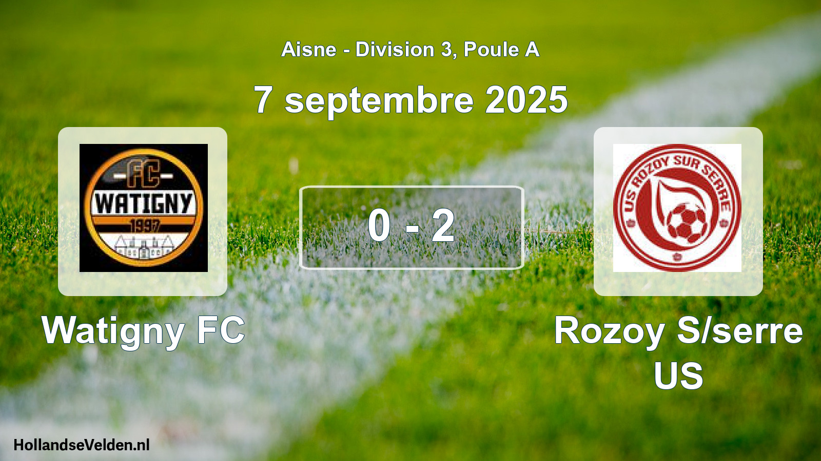 Match joué: Watigny FC - Rozoy S/serre US 0 - 2 (7 septembre 2025)