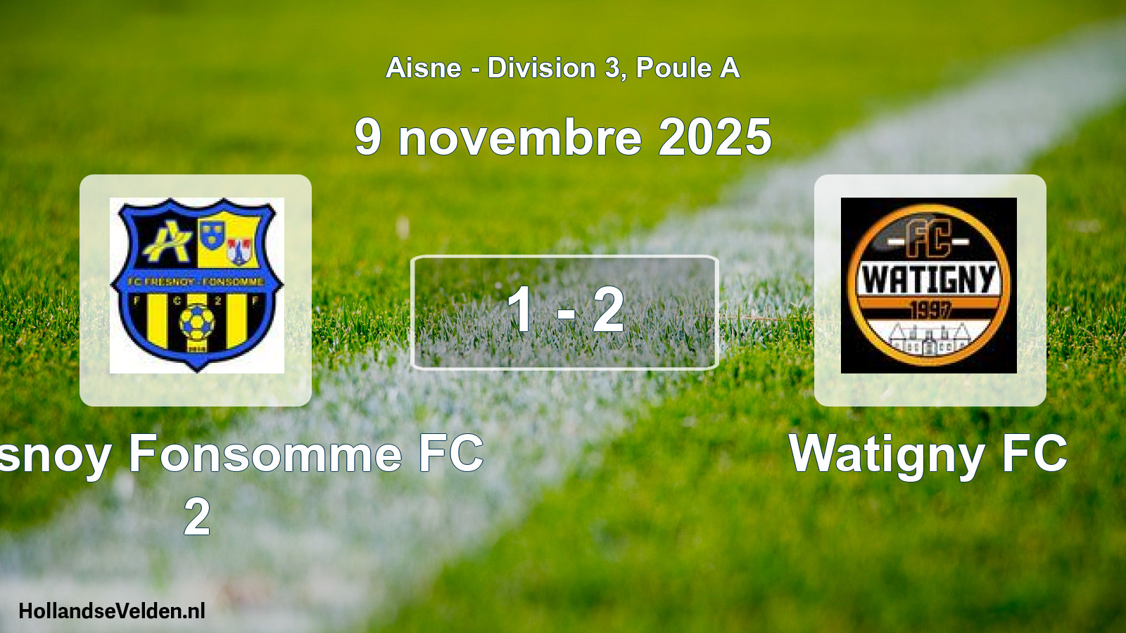 Match joué: Fresnoy Fonsomme FC 2 - Watigny FC 1 - 2 (9 novembre 2025)