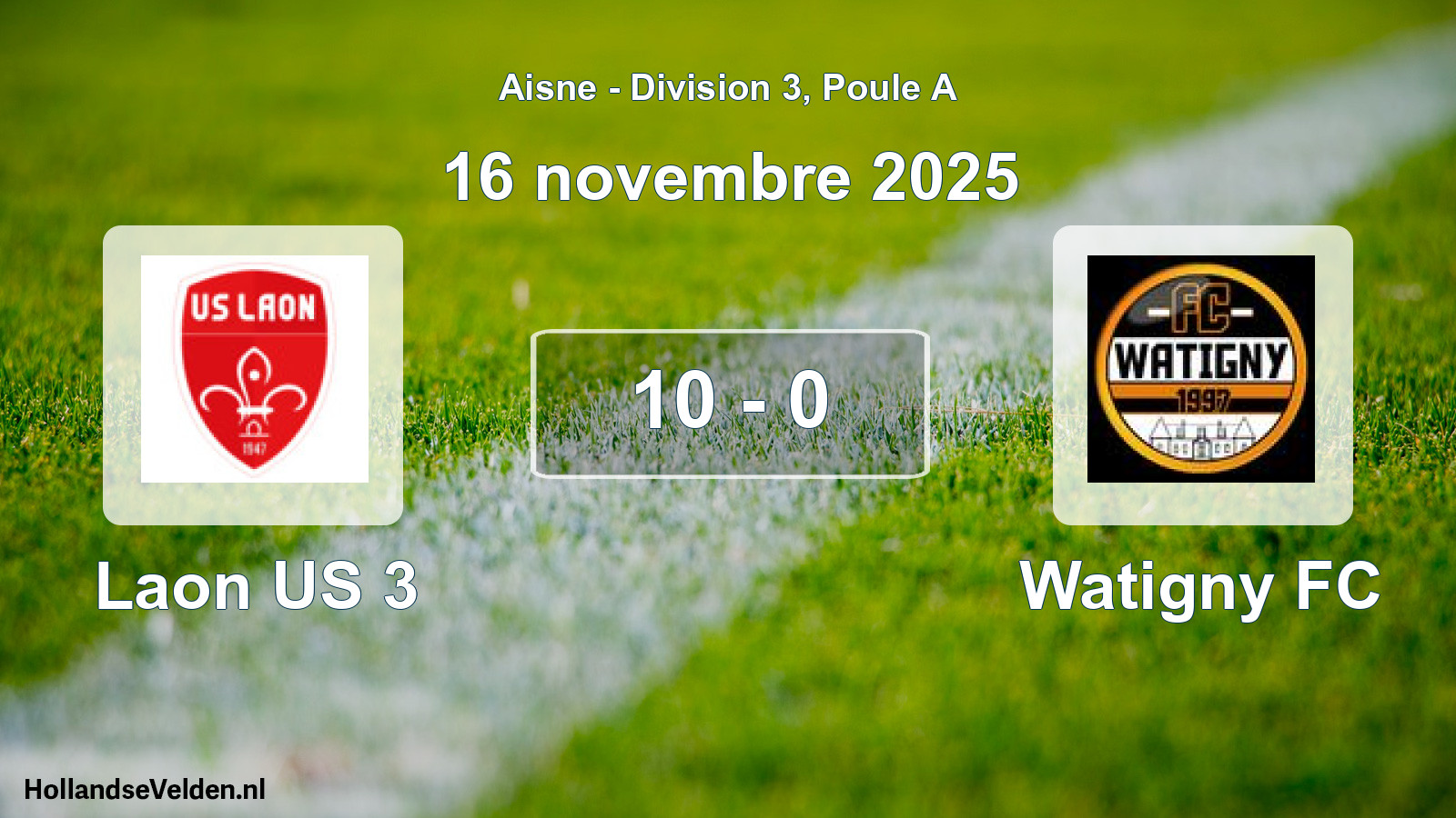 Match joué: Laon US 3 - Watigny FC 10 - 0 (16 novembre 2025)