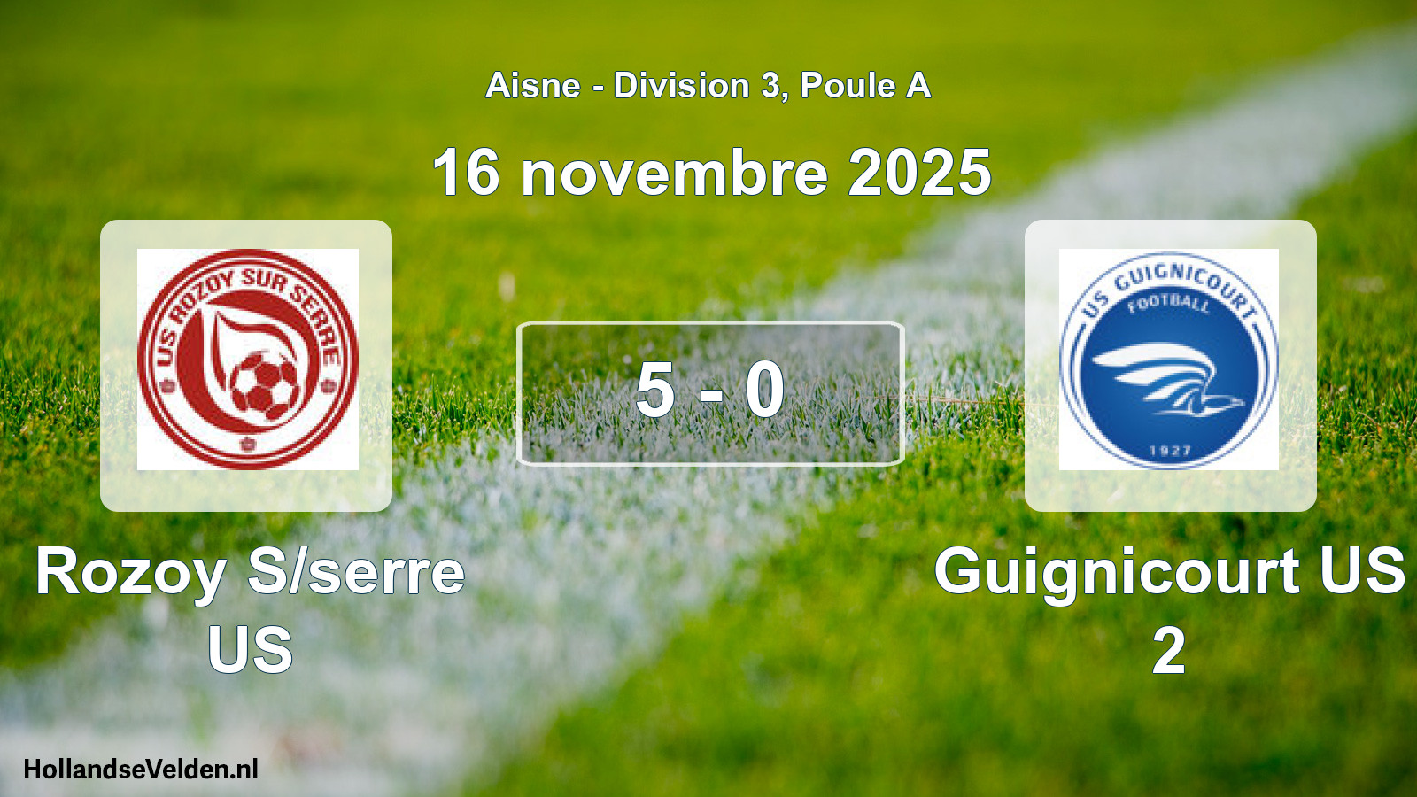 Match joué: Rozoy S/serre US - Guignicourt US 2 5 - 0 (16 novembre 2025)