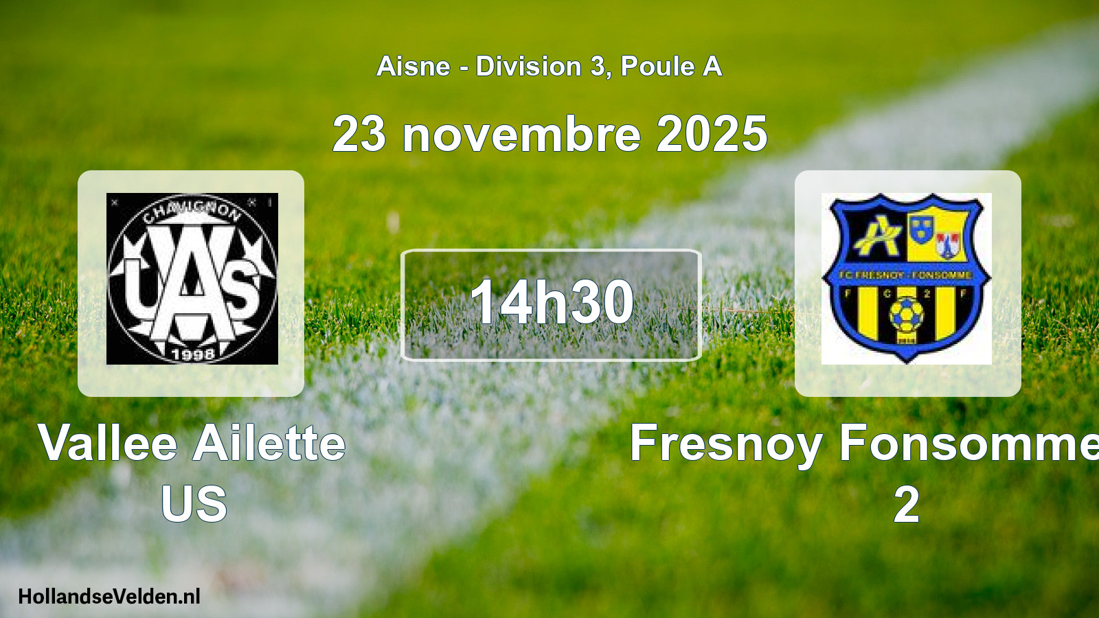 Match programmé: Vallee Ailette US - Fresnoy Fonsomme FC 2 (23 novembre 2025)