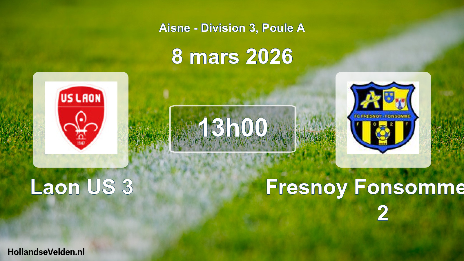 Scheduled Match: Laon US 3 - Fresnoy Fonsomme FC 2 (8 March 2026)