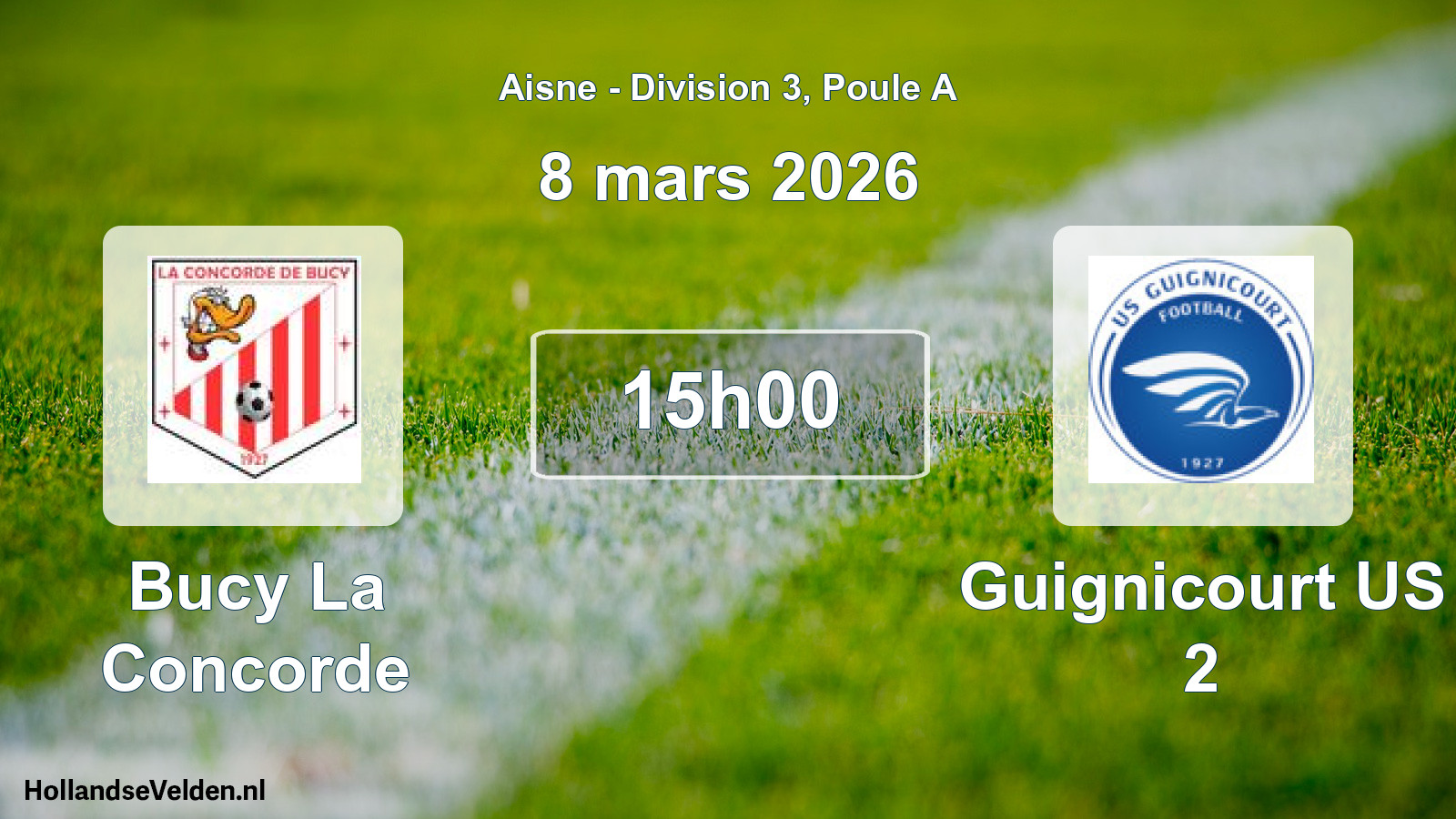 Scheduled Match: Bucy La Concorde - Guignicourt US 2 (8 March 2026)