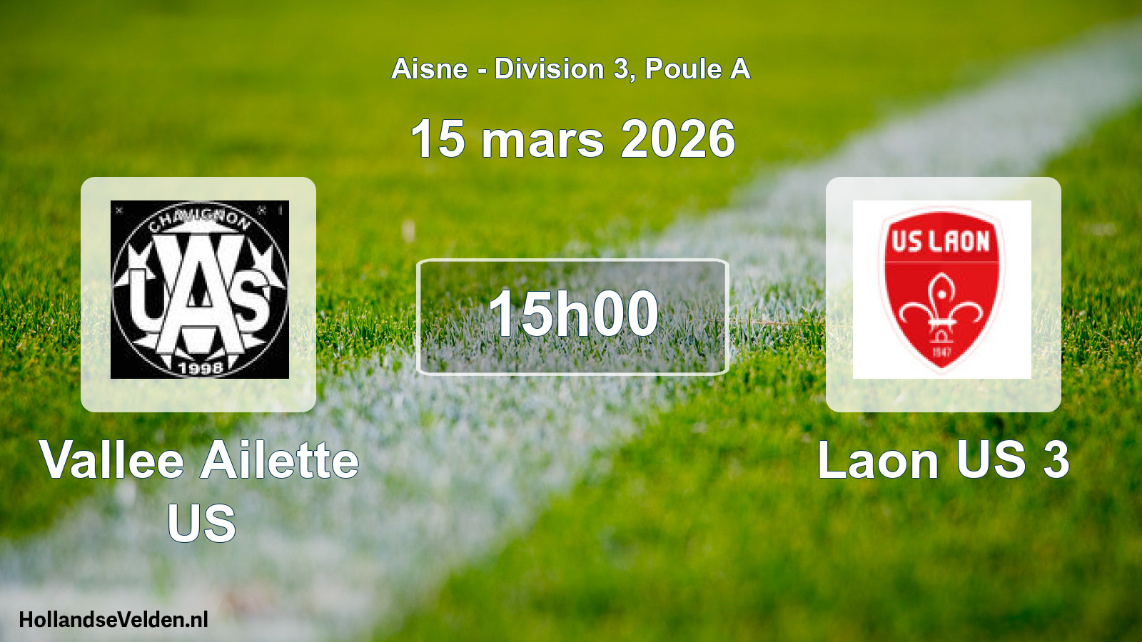 Match programmé: Vallee Ailette US - Laon US 3 (15 mars 2026)