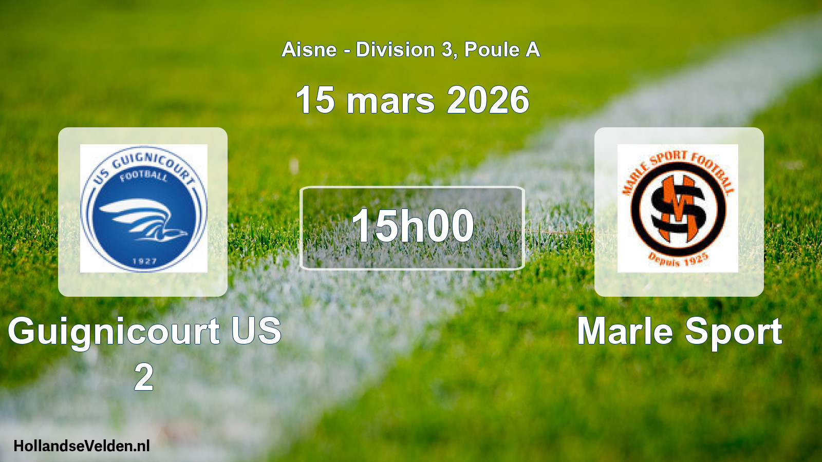 Match programmé: Guignicourt US 2 - Marle Sport (15 mars 2026)