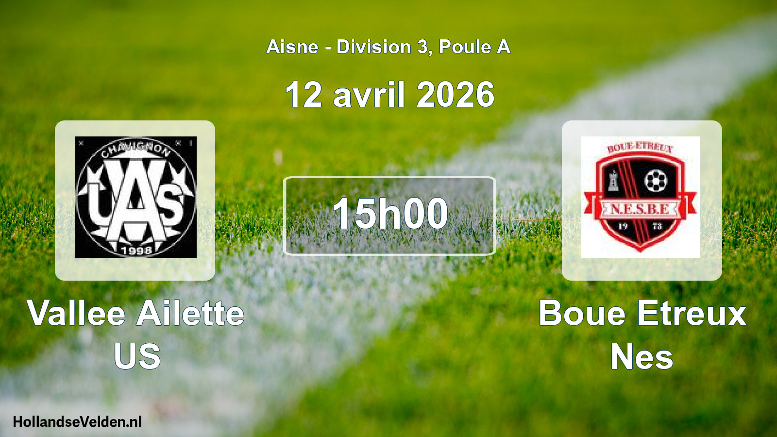 Geplande wedstrijd: Vallee Ailette US - Boue Etreux Nes (12 april 2026)