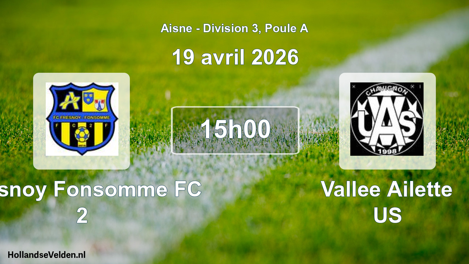 Scheduled Match: Fresnoy Fonsomme FC 2 - Vallee Ailette US (19 April 2026)