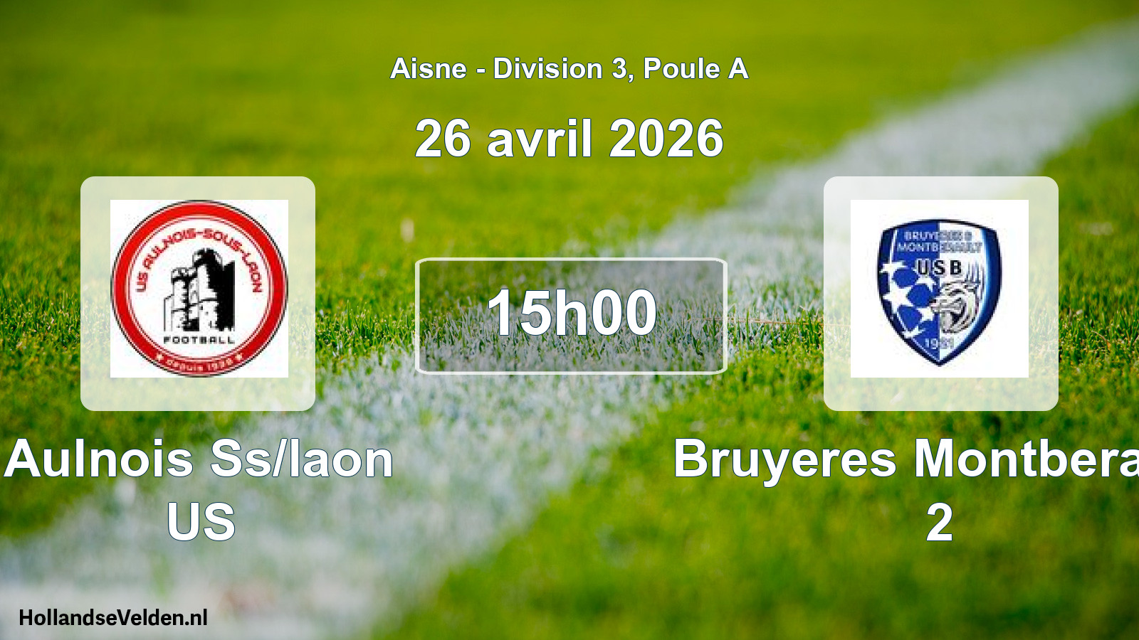 Scheduled Match: Aulnois Ss/laon US - Bruyeres Montberault 2 (26 April 2026)