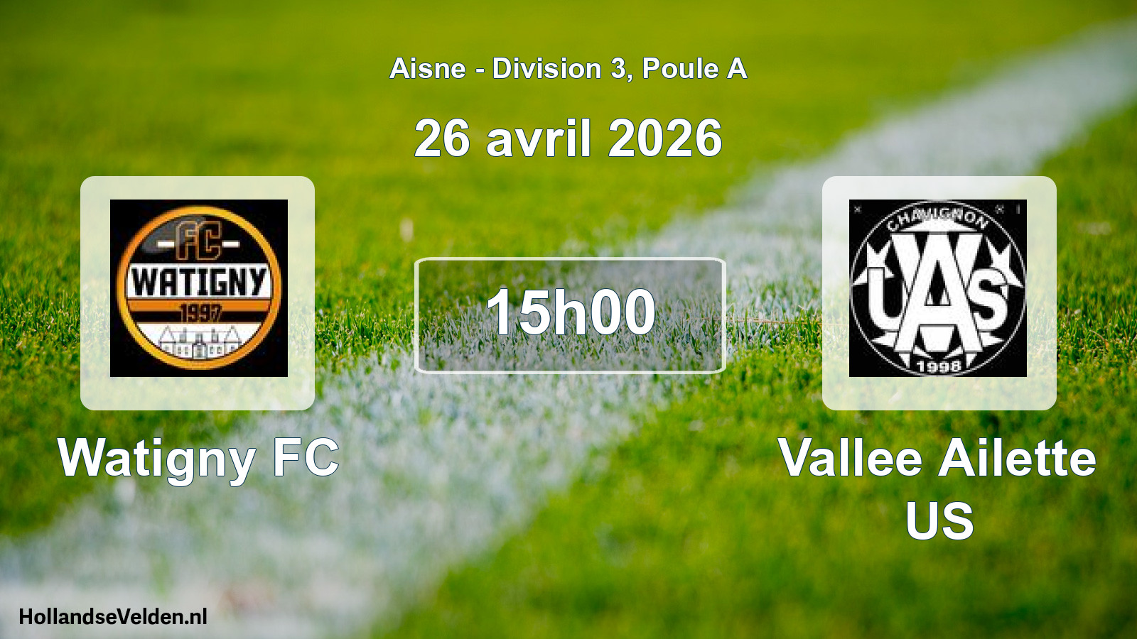 Match programmé: Watigny FC - Vallee Ailette US (26 avril 2026)