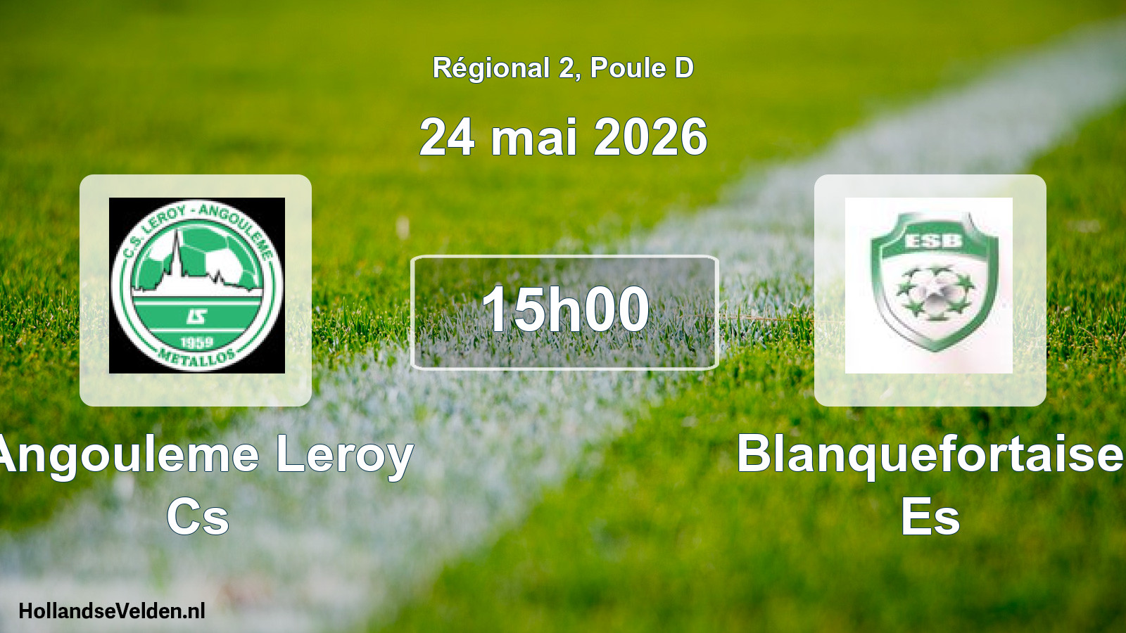 Geplande wedstrijd: Angouleme Leroy Cs - Blanquefortaise Es (24 mai 2026)