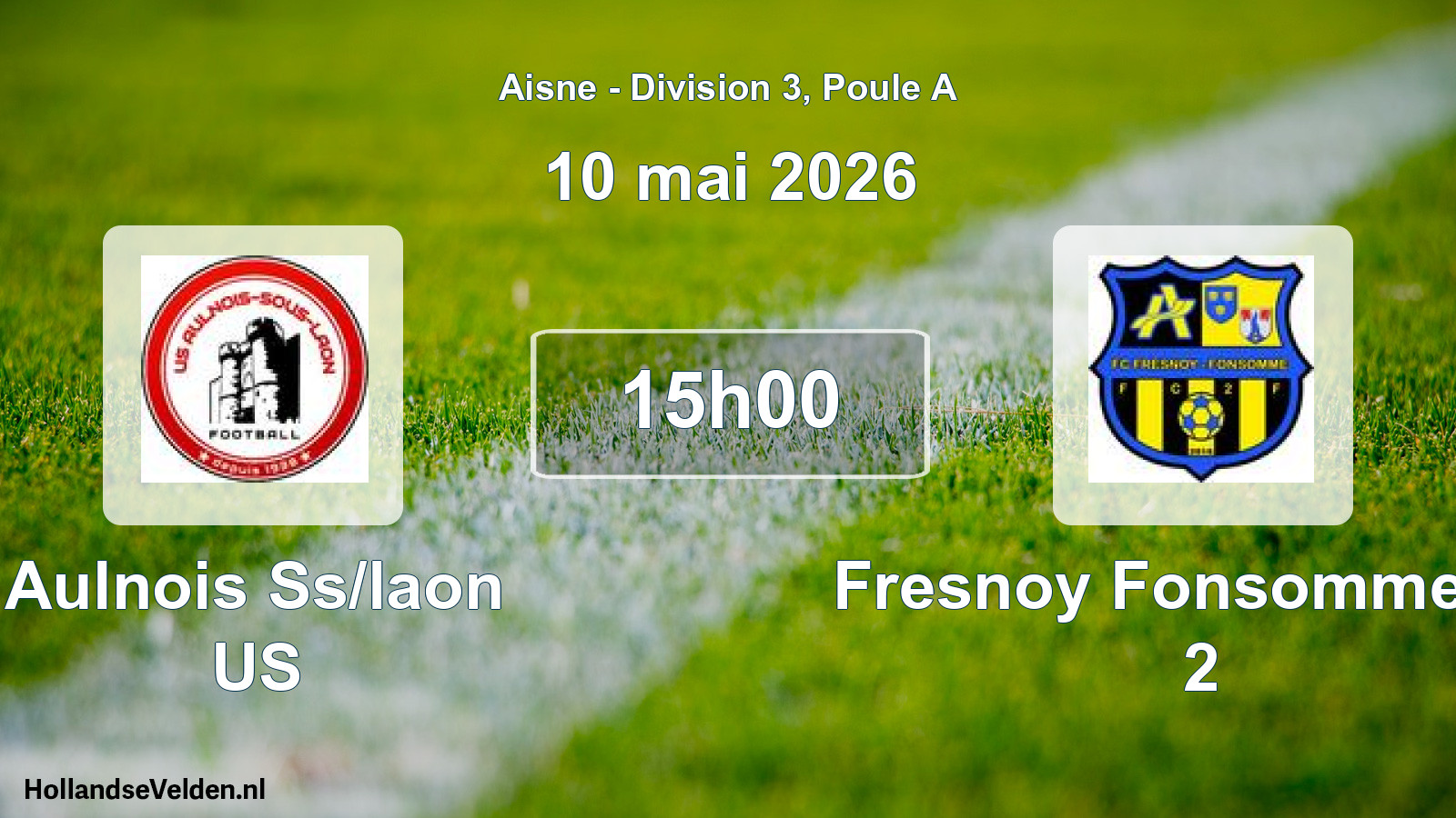 Scheduled Match: Aulnois Ss/laon US - Fresnoy Fonsomme FC 2 (10 May 2026)