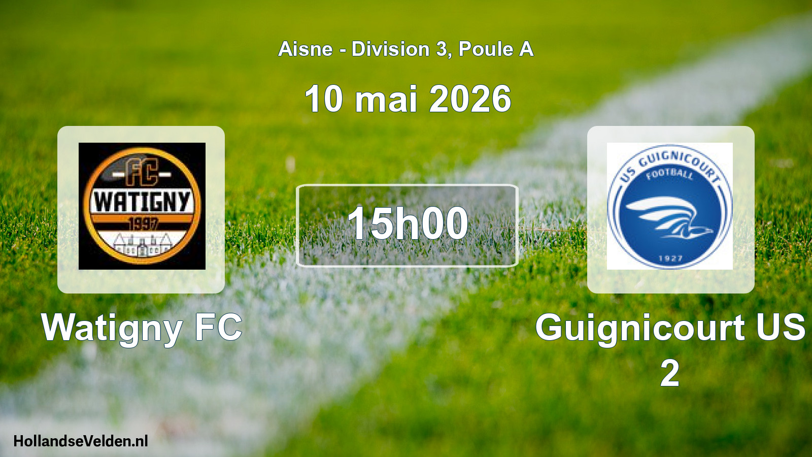 Match programmé: Watigny FC - Guignicourt US 2 (10 mai 2026)