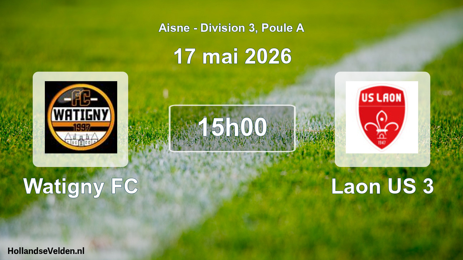 Match programmé: Watigny FC - Laon US 3 (17 mai 2026)