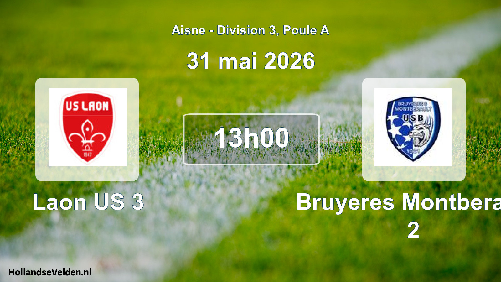 Scheduled Match: Laon US 3 - Bruyeres Montberault 2 (31 May 2026)