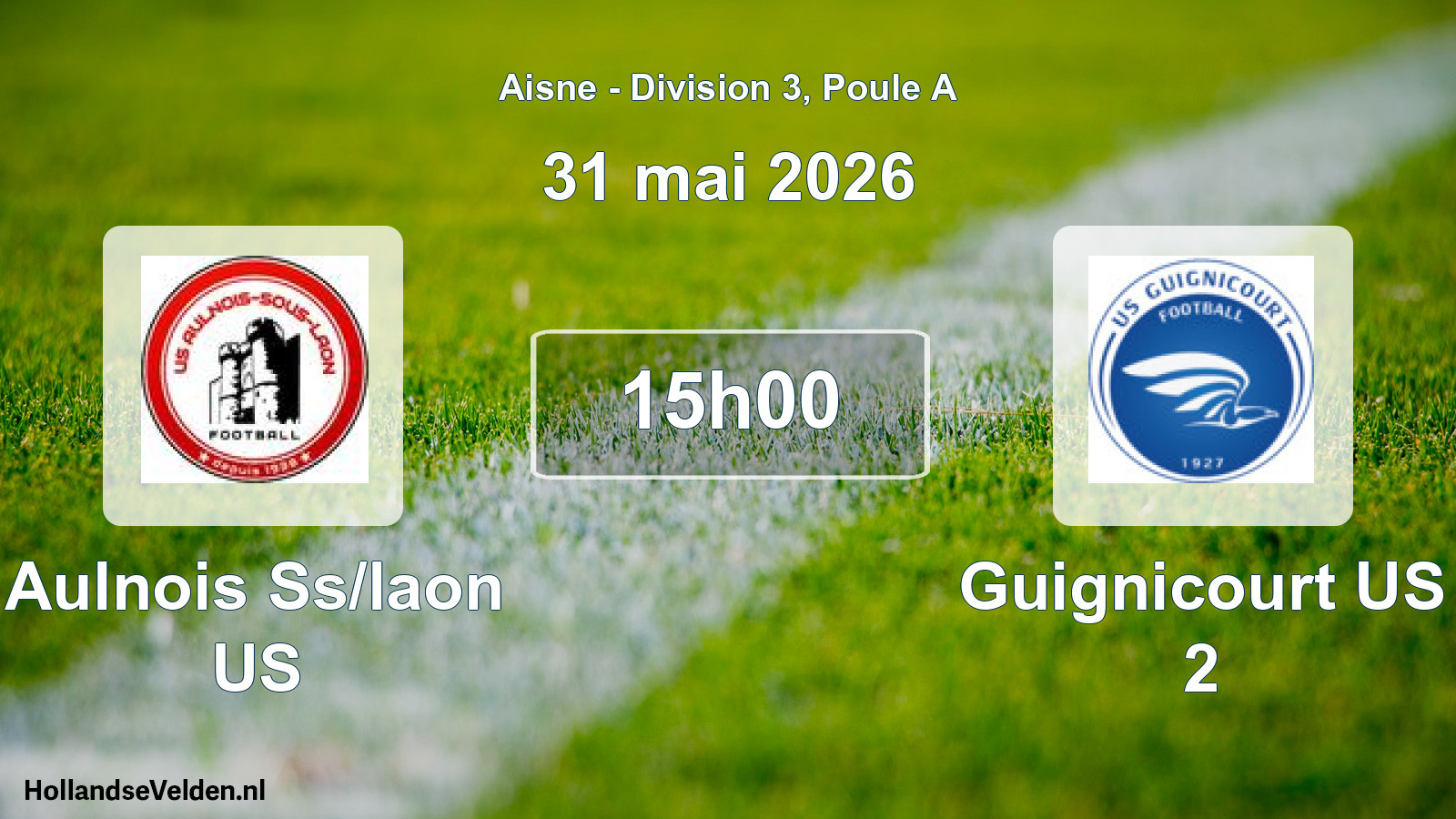 Scheduled Match: Aulnois Ss/laon US - Guignicourt US 2 (31 May 2026)