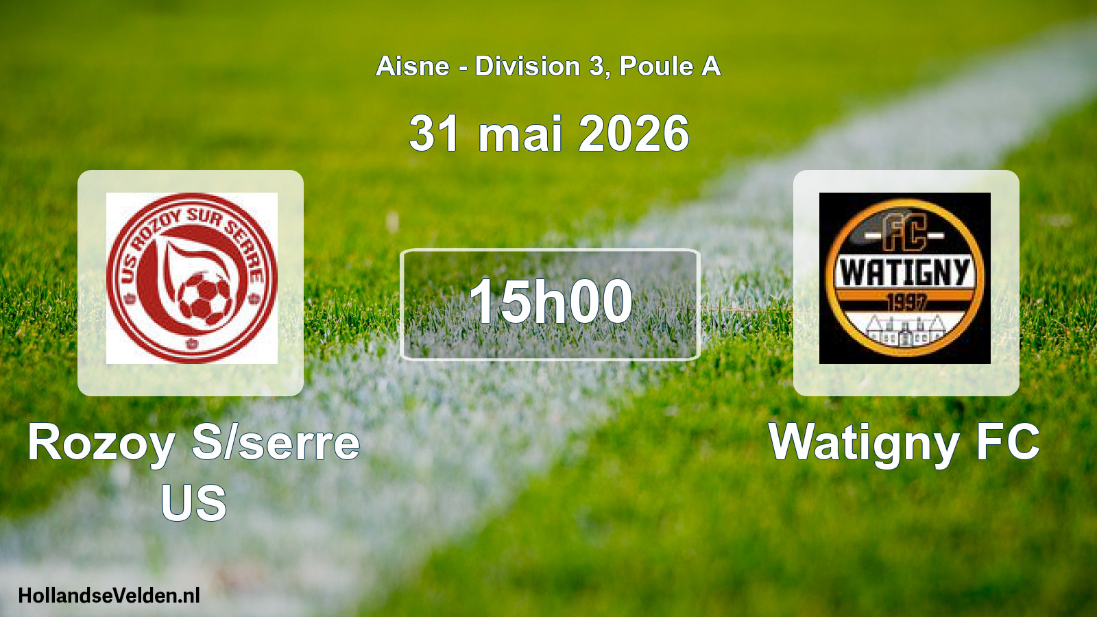 Match programmé: Rozoy S/serre US - Watigny FC (31 mai 2026)