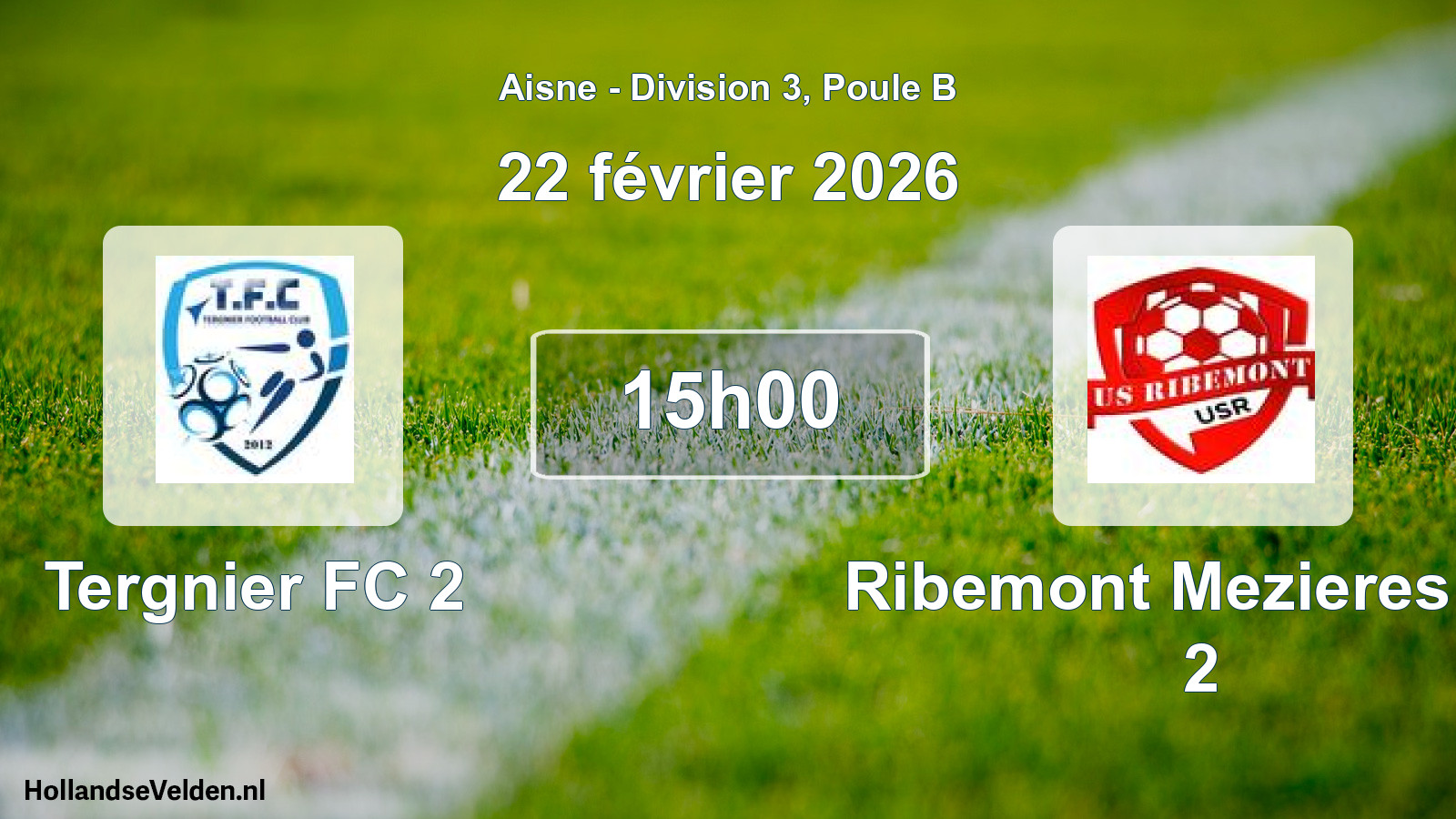 Scheduled Match: Tergnier FC 2 - Ribemont Mezieres US 2 (22 February 2026)