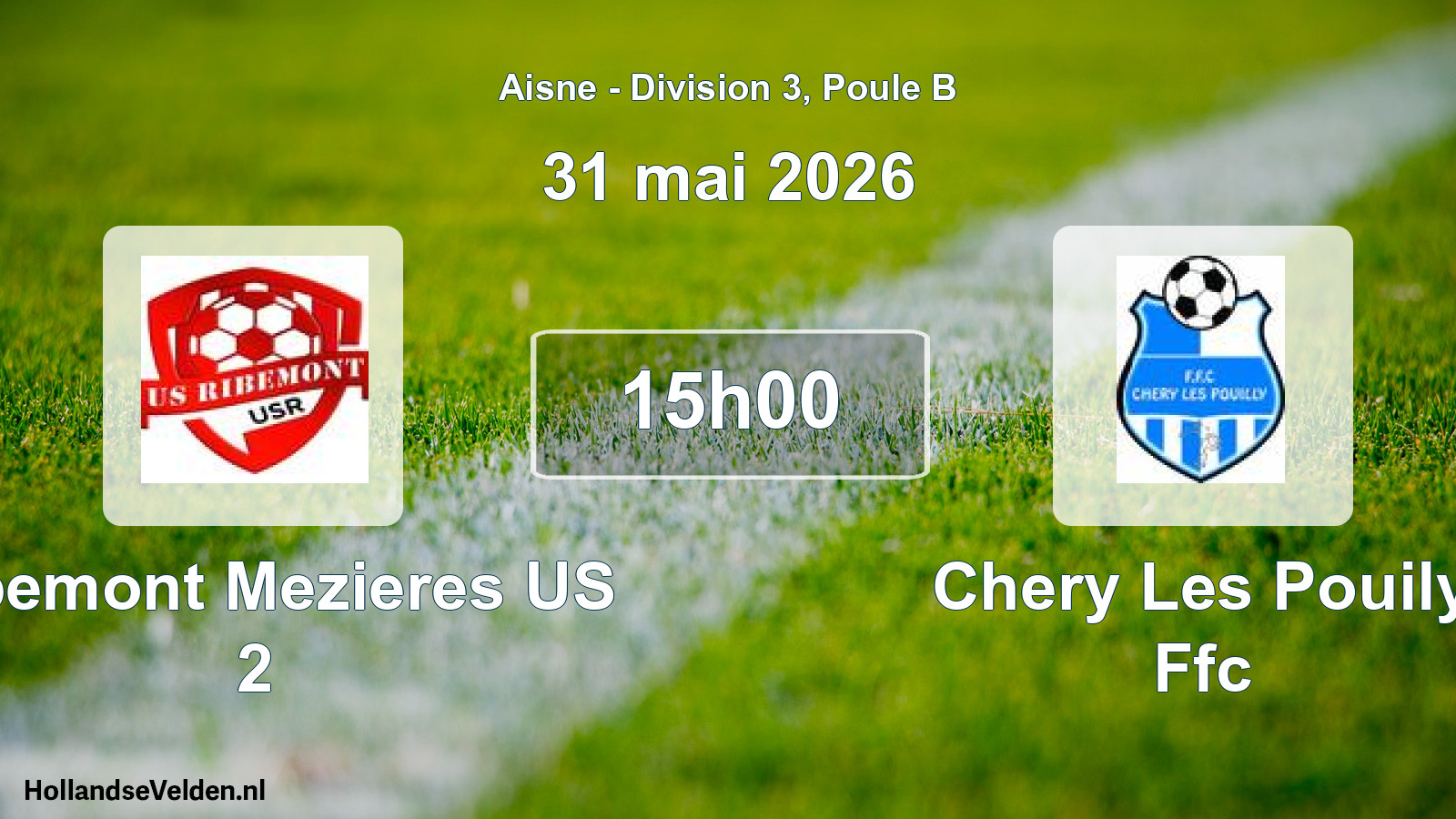 Match programmé: Ribemont Mezieres US 2 - Chery Les Pouily Ffc (31 mai 2026)