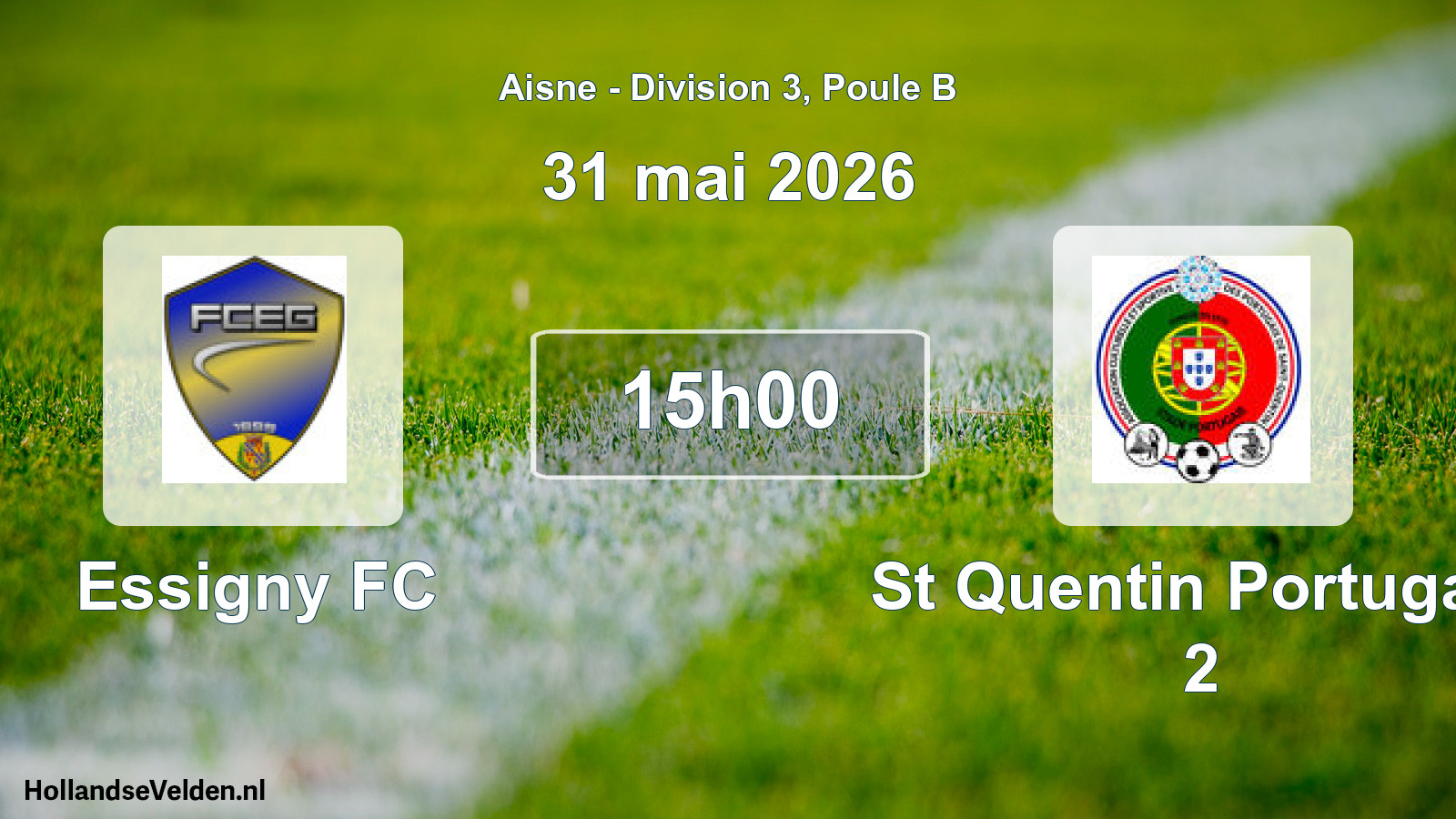 Match programmé: Essigny FC - St Quentin Portugais 2 (31 mai 2026)