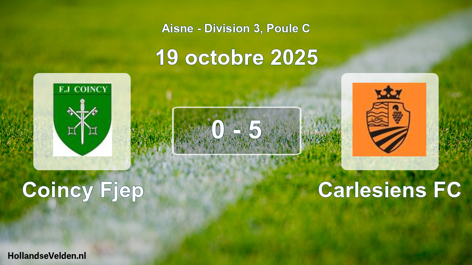 Total number of matches played: Coincy Fjep - Carlesiens FC 0 - 5 (19 October 2025)