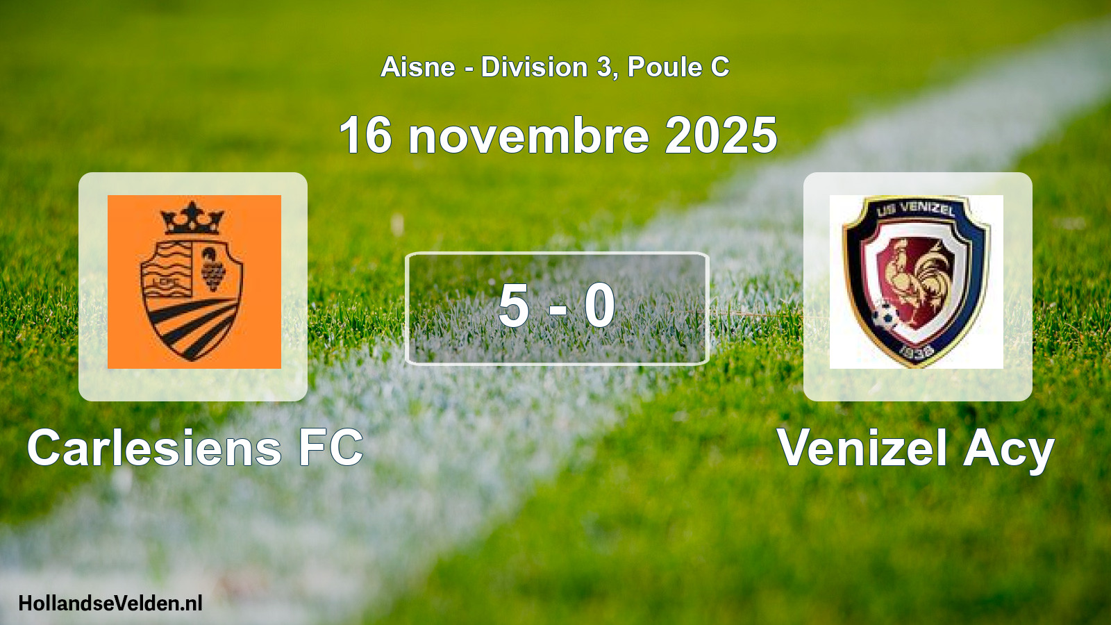 Match joué: Carlesiens FC - Venizel Acy 5 - 0 (16 novembre 2025)