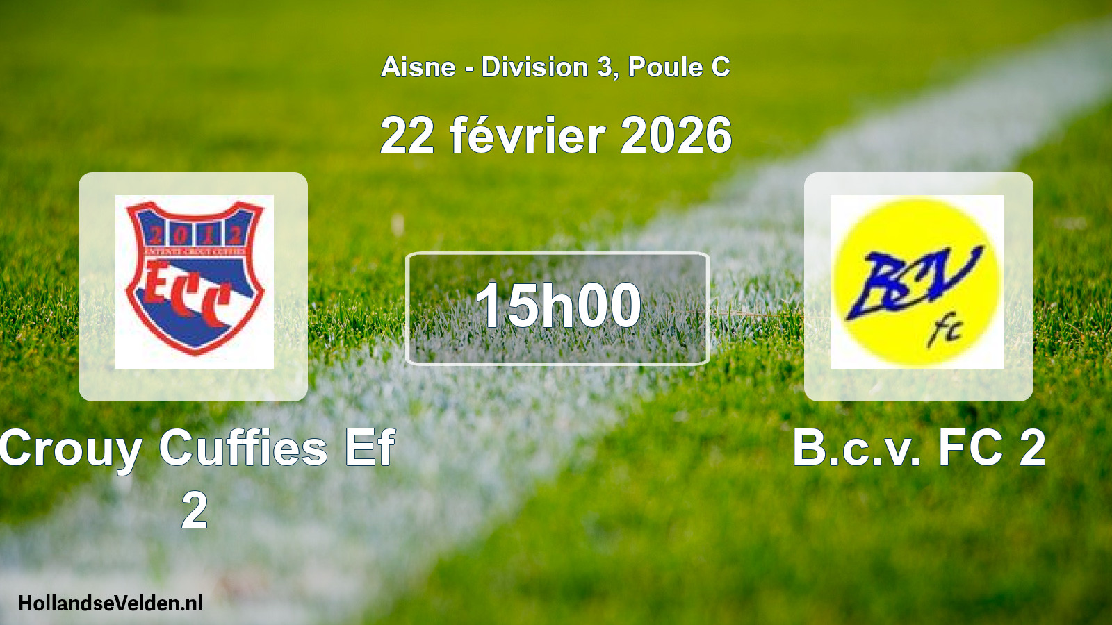 Match programmé: Crouy Cuffies Ef 2 - B.c.v. FC 2 (22 février 2026)