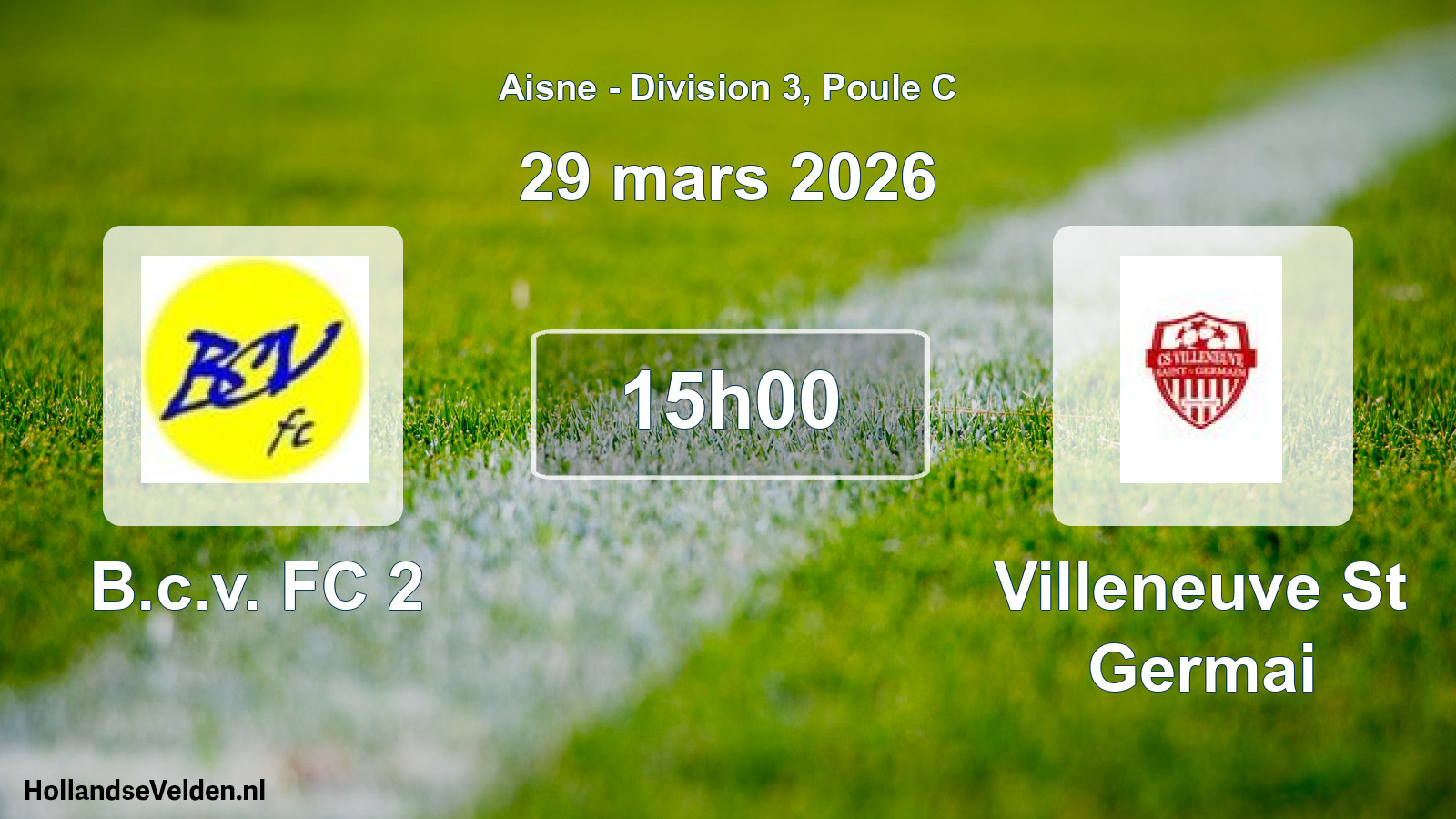 Geplande wedstrijd: B.c.v. FC 2 - Villeneuve St Germai (29 maart 2026)