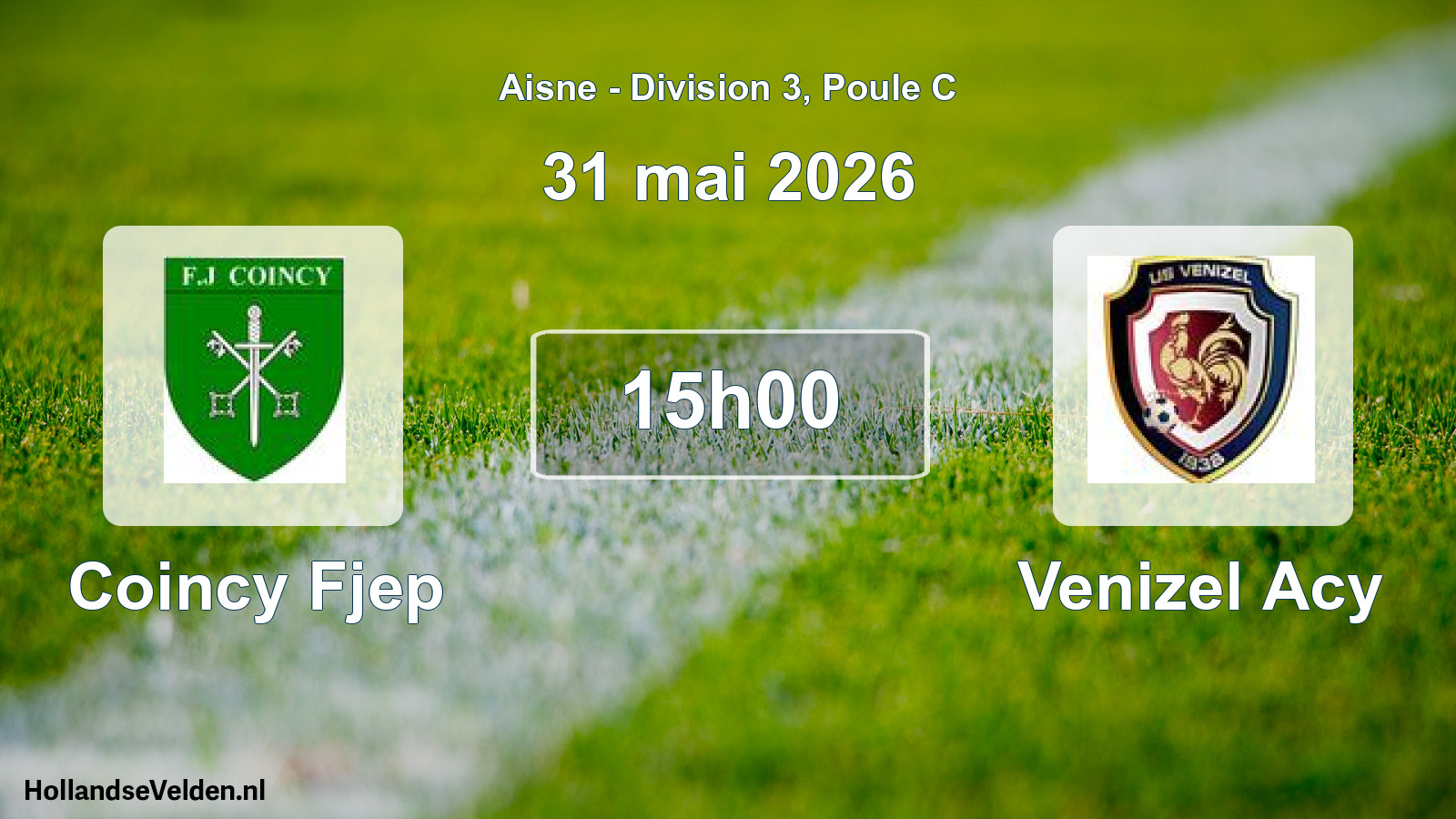 Match programmé: Coincy Fjep - Venizel Acy (31 mai 2026)