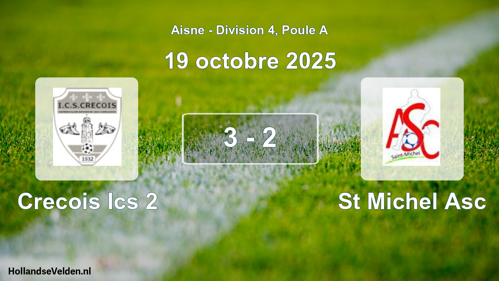 Total number of matches played: Crecois Ics 2 - St Michel Asc 3 - 2 (19 October 2025)