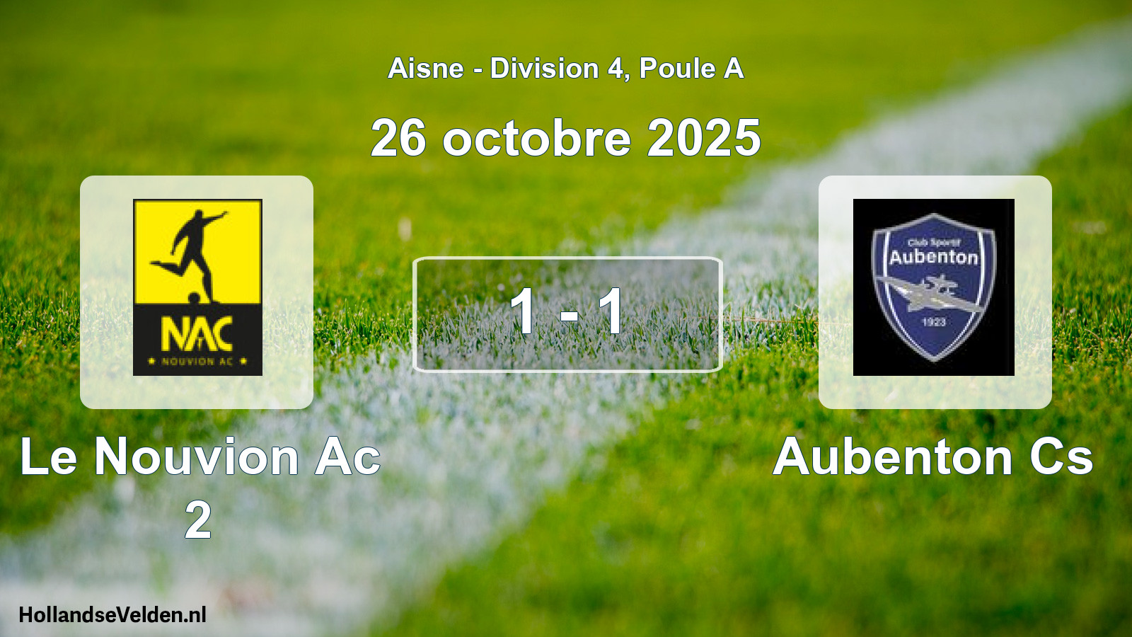 Total number of matches played: Le Nouvion Ac 2 - Aubenton Cs 1 - 1 (26 October 2025)