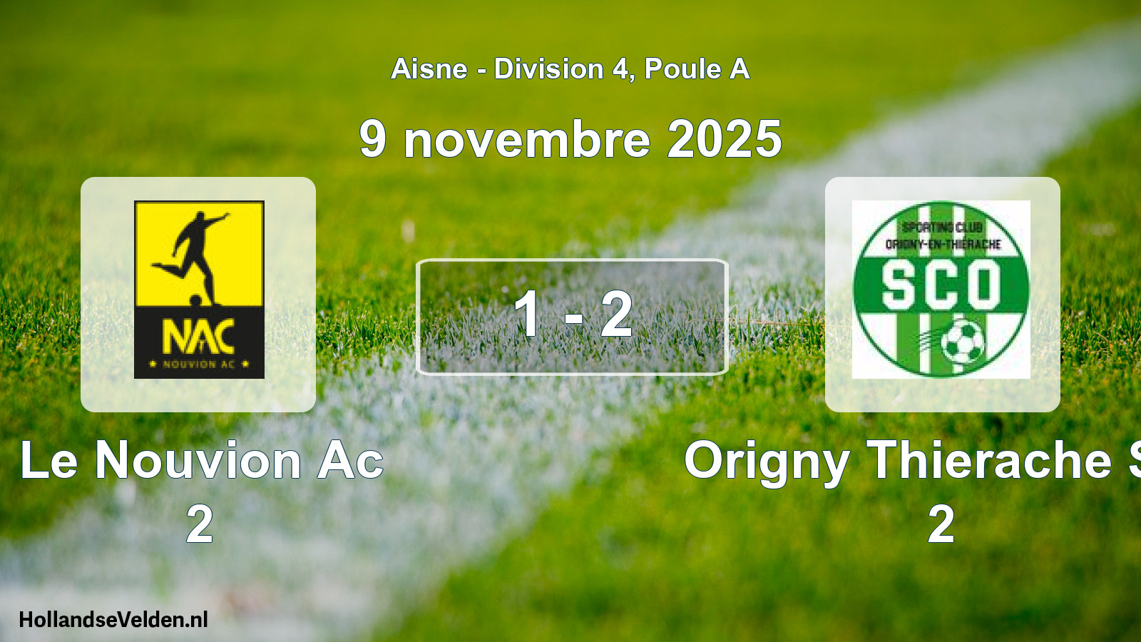 Match joué: Le Nouvion Ac 2 - Origny Thierache SC 2 1 - 2 (9 novembre 2025)