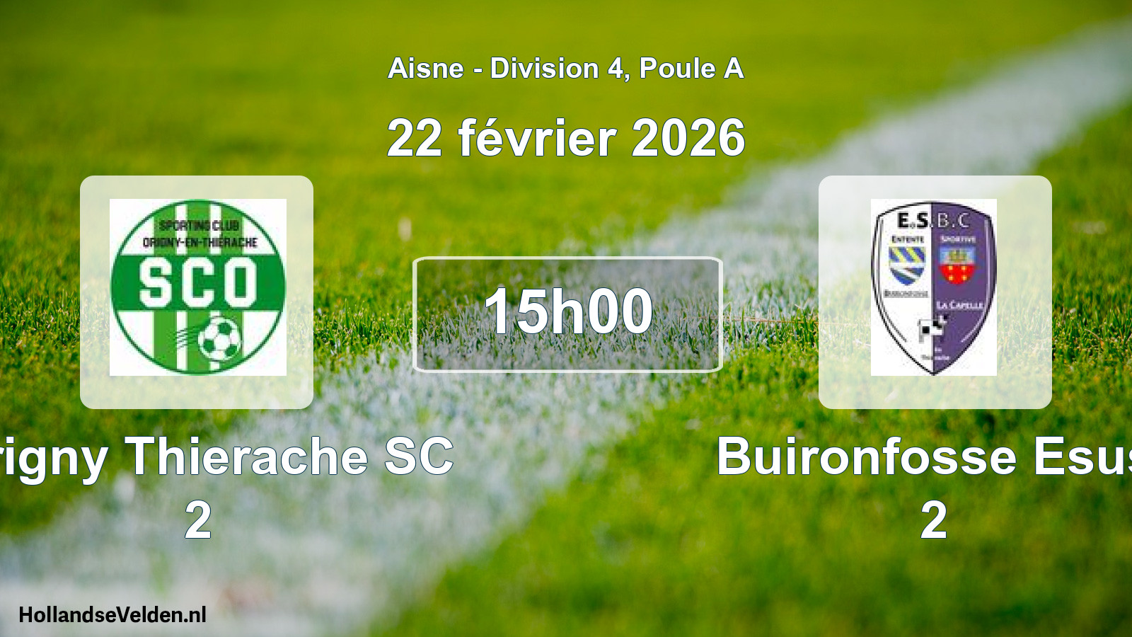 Geplande wedstrijd: Origny Thierache SC 2 - Buironfosse Esus 2 (22 februari 2026)