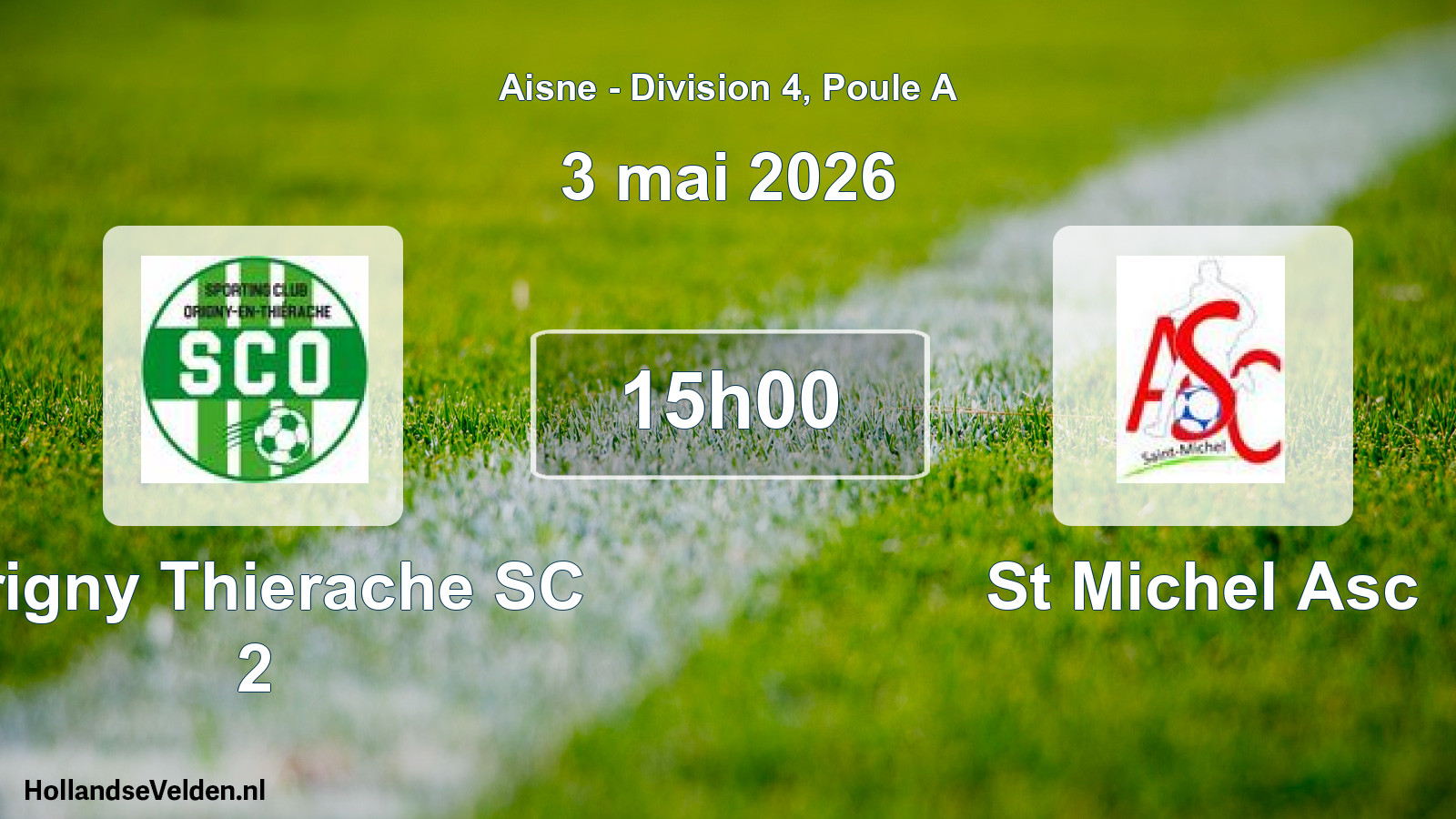 Match programmé: Origny Thierache SC 2 - St Michel Asc (3 mai 2026)
