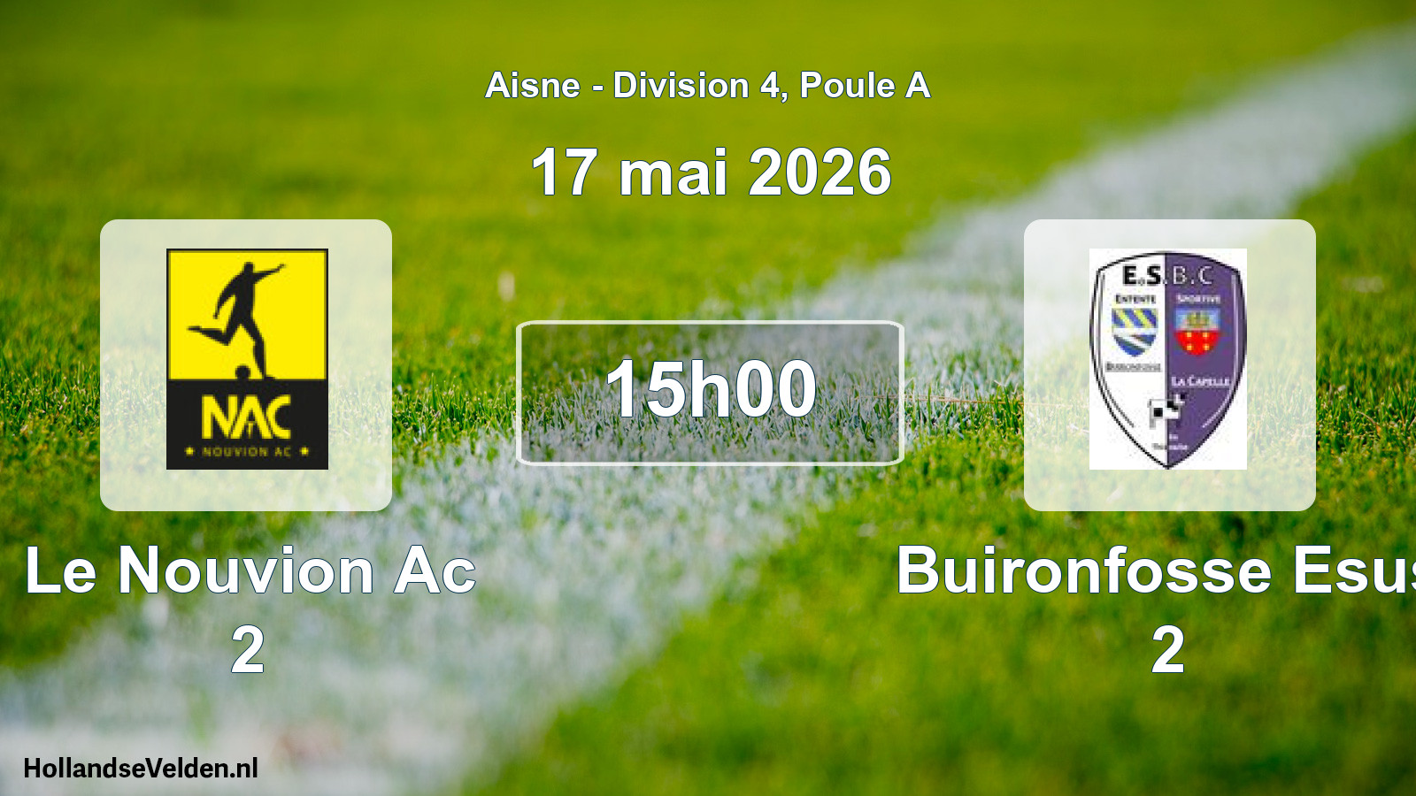 Scheduled Match: Le Nouvion Ac 2 - Buironfosse Esus 2 (17 May 2026)