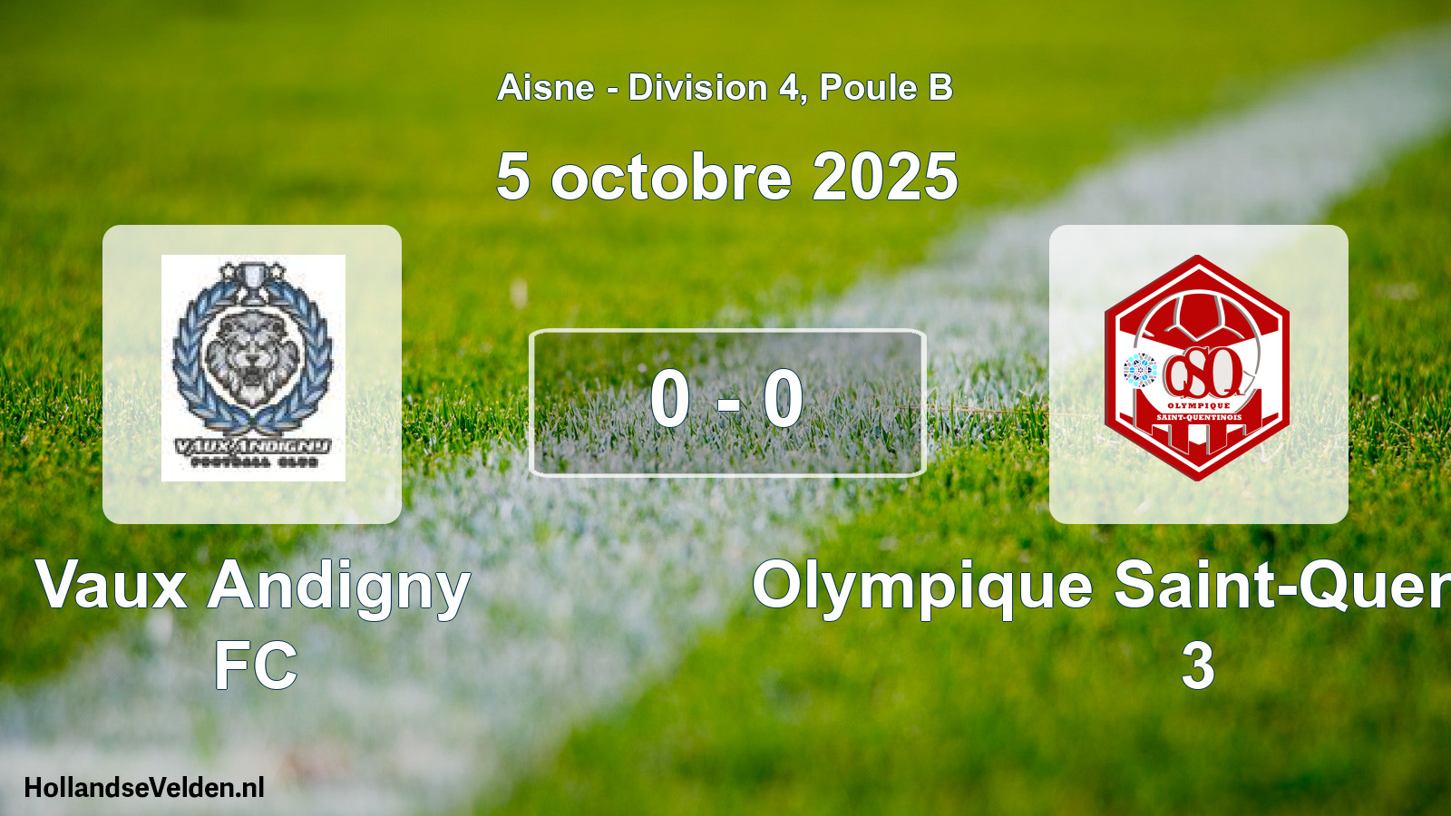 Match joué: Vaux Andigny FC - Olympique Saint-Quentinois 3 0 - 0 (5 octobre 2025)