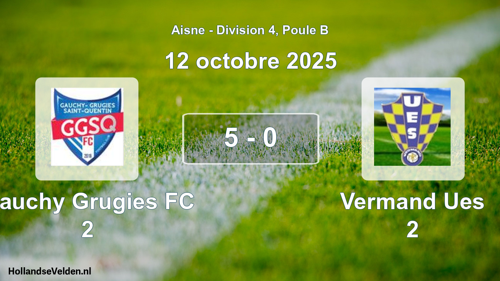Match joué: Gauchy Grugies FC 2 - Vermand Ues 2 5 - 0 (12 octobre 2025)