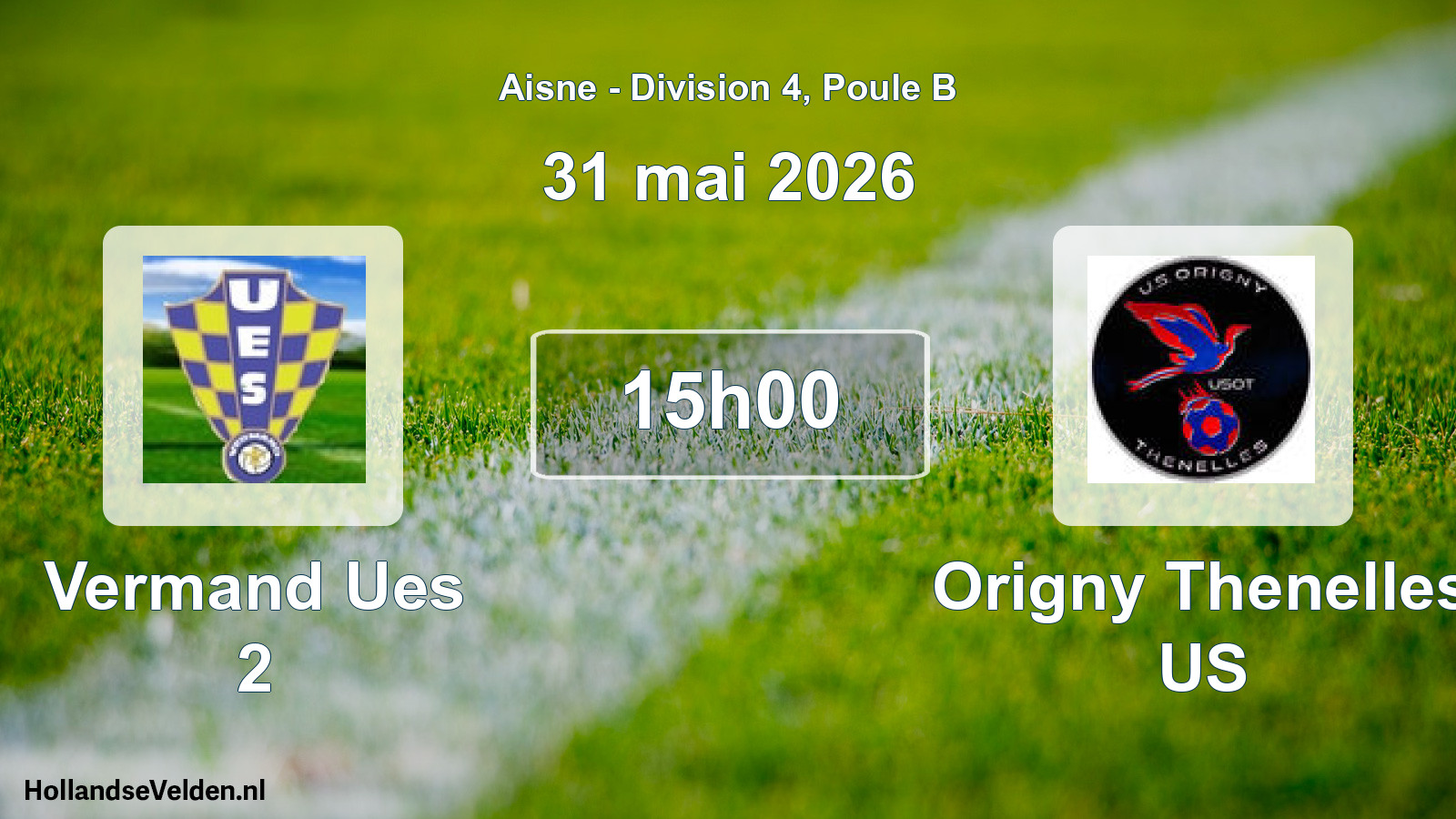 Match programmé: Vermand Ues 2 - Origny Thenelles US (31 mai 2026)