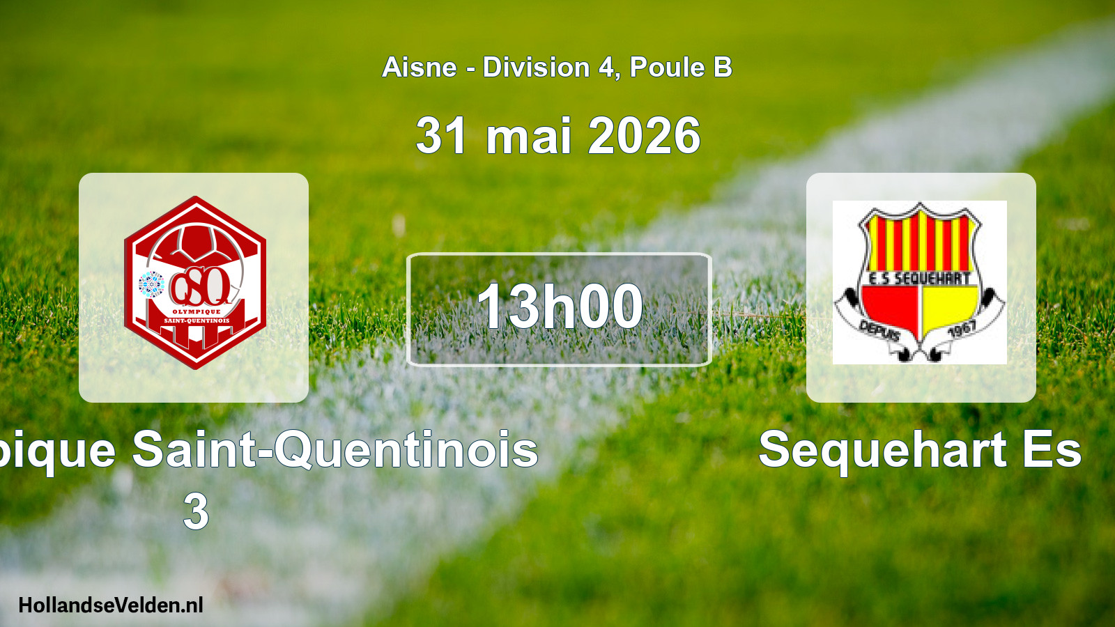 Match programmé: Olympique Saint-Quentinois 3 - Sequehart Es (31 mai 2026)